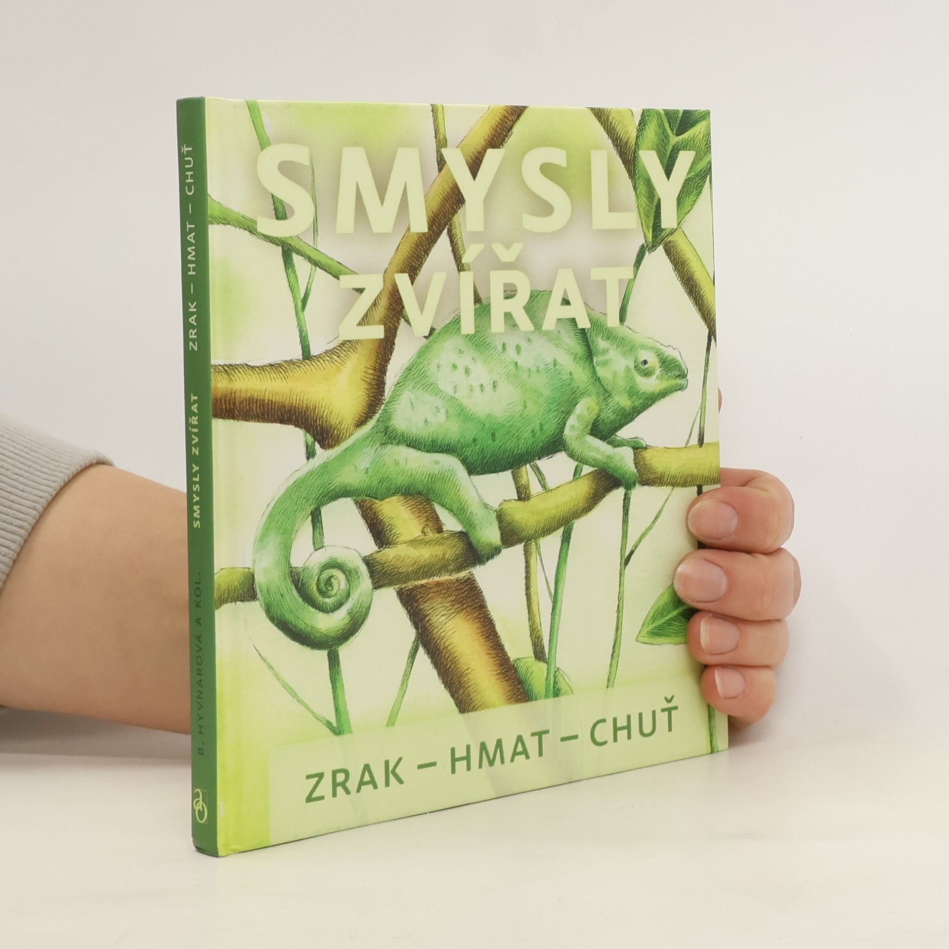 Bronislava Hyvnarová Smysly zvířat : [zrak, hmat, chuť