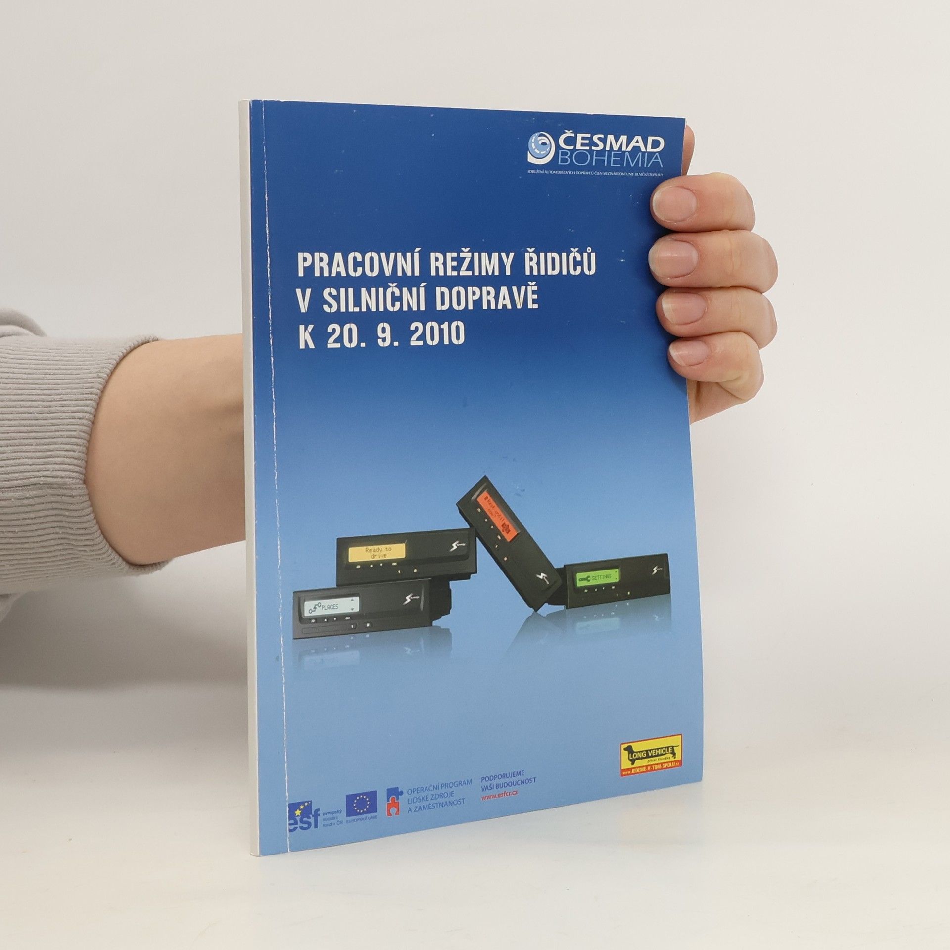 Jaromír Kahuda Pracovní režimy řidičů v silniční dopravě k 20.9.2010