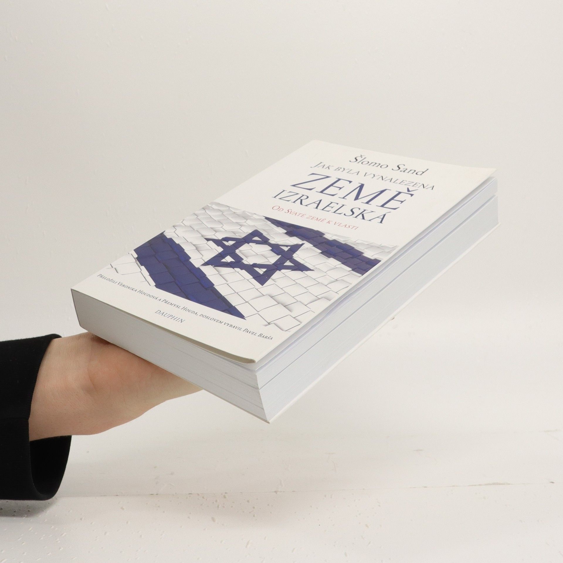 Shlomo Sand Jak byla vynalezena Země izraelská : od Svaté země k vlasti