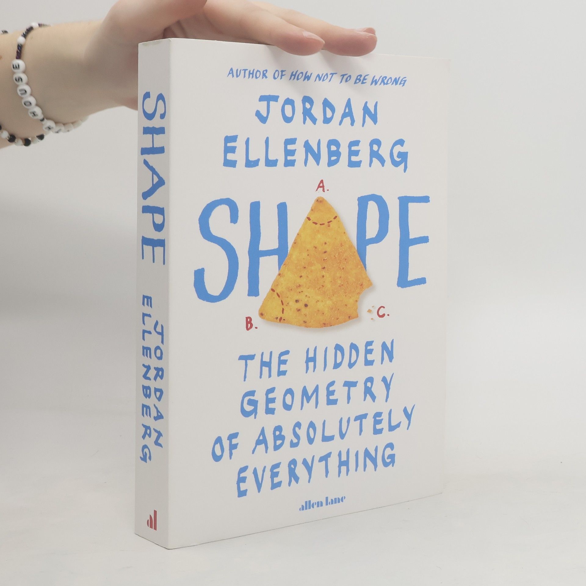 Jordan Ellenberg Shape. The Hidden Geometry of Absolutely Everything