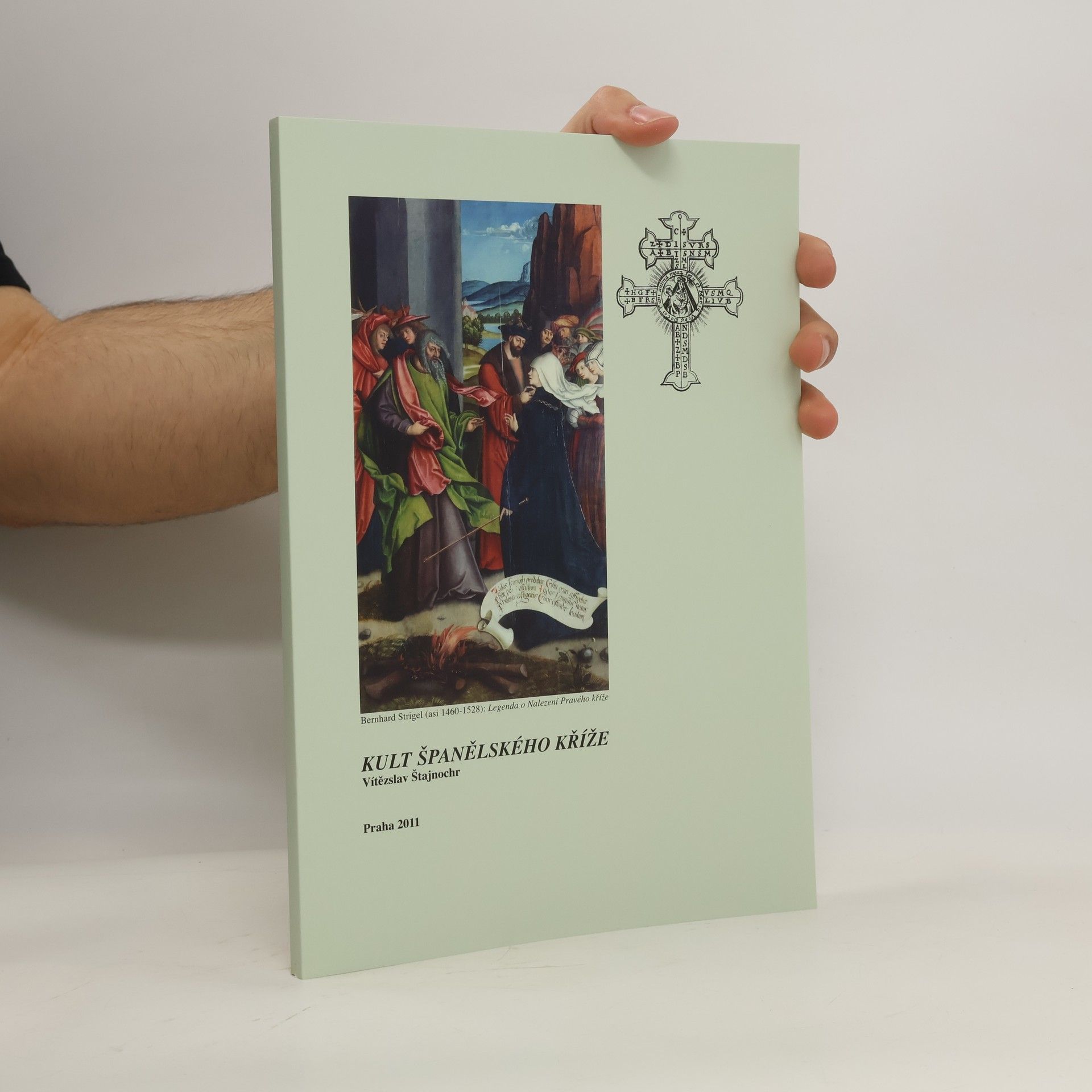 Vítězslav Štajnochr Kult španělského kříže