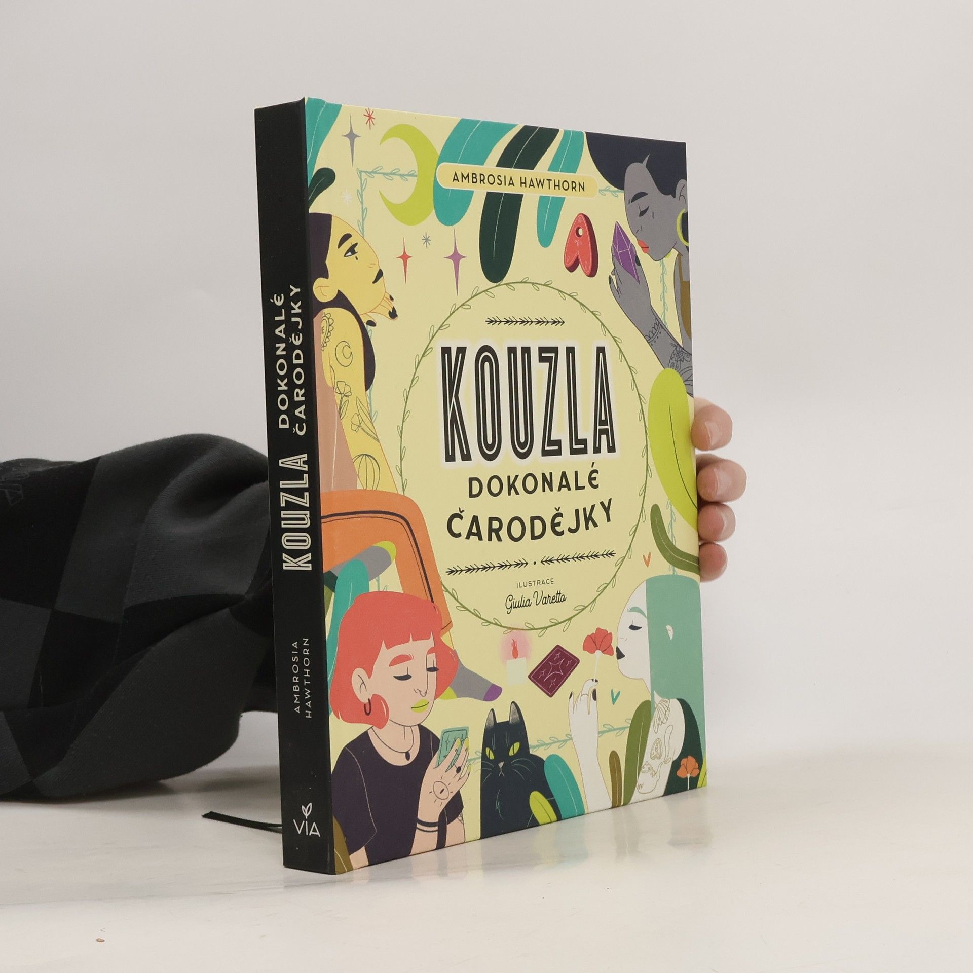 Veronika Šilarová Kouzla dokonalé čarodějky