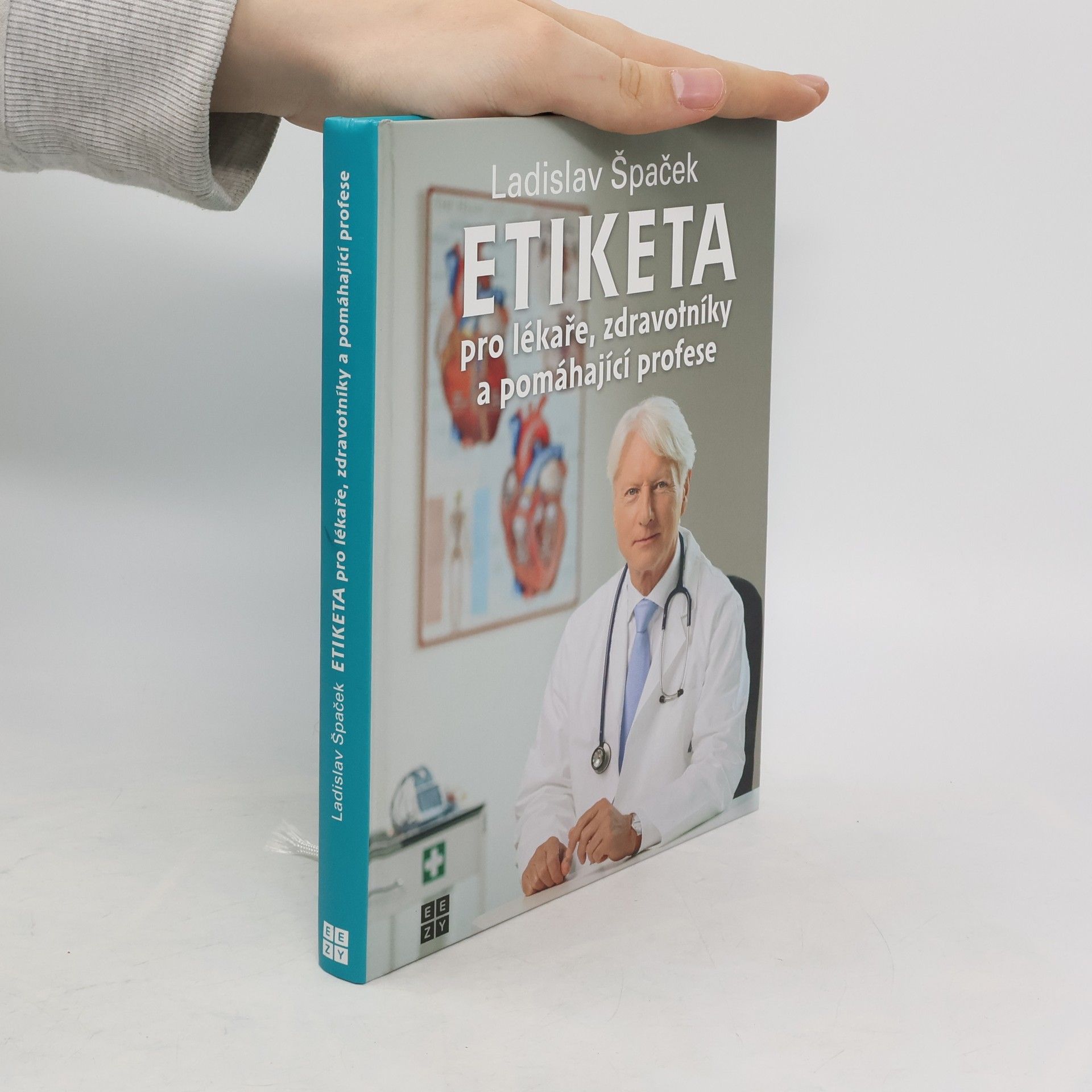 Ladislav Špaček Etiketa pro lékaře, zdravotníky a pomáhající profese