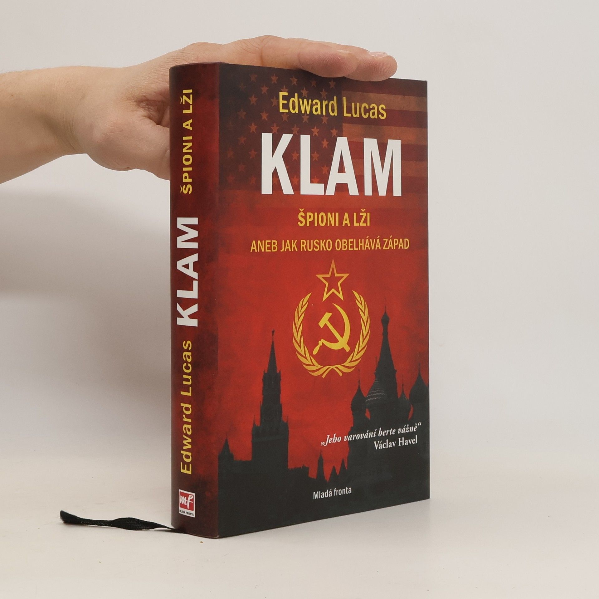 Edward Lucas Klam. Špioni a lži aneb jak Rusko obelhává Západ