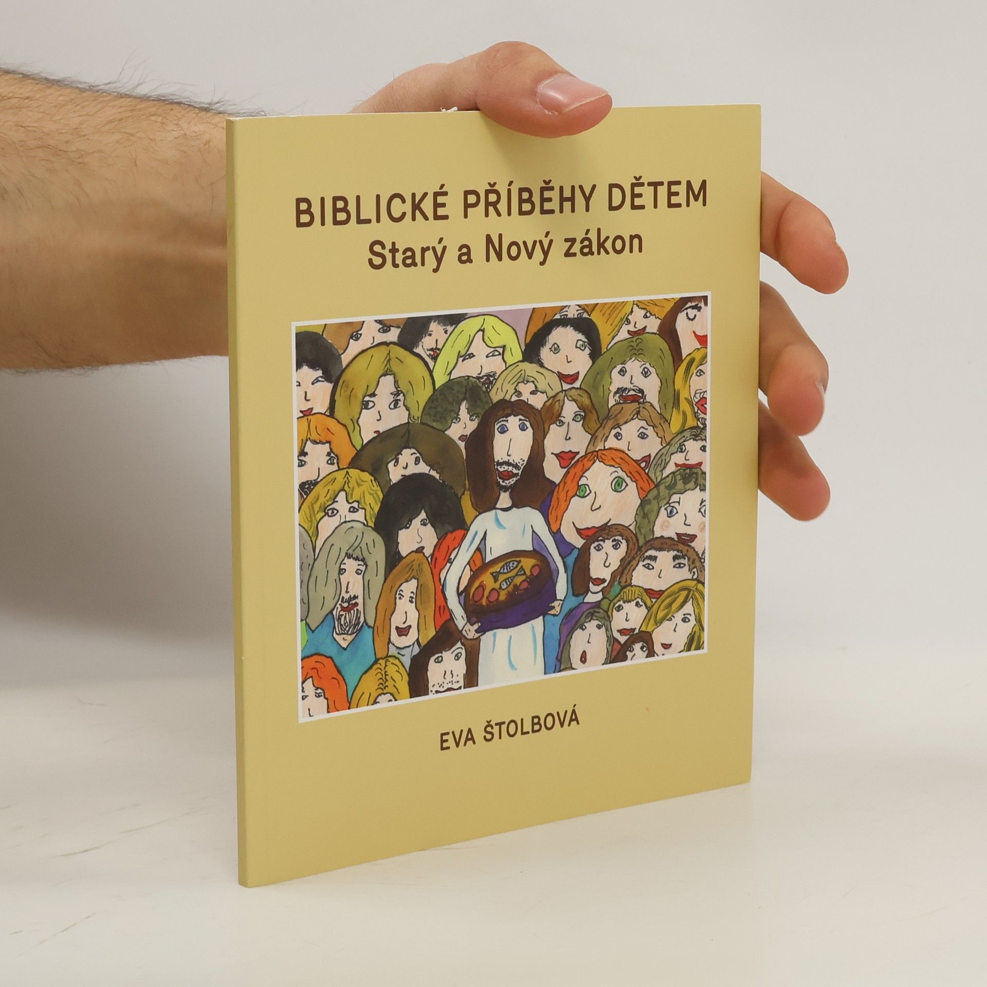 Eva Štolbová Biblické příběhy dětem. Starý a Nový zákon