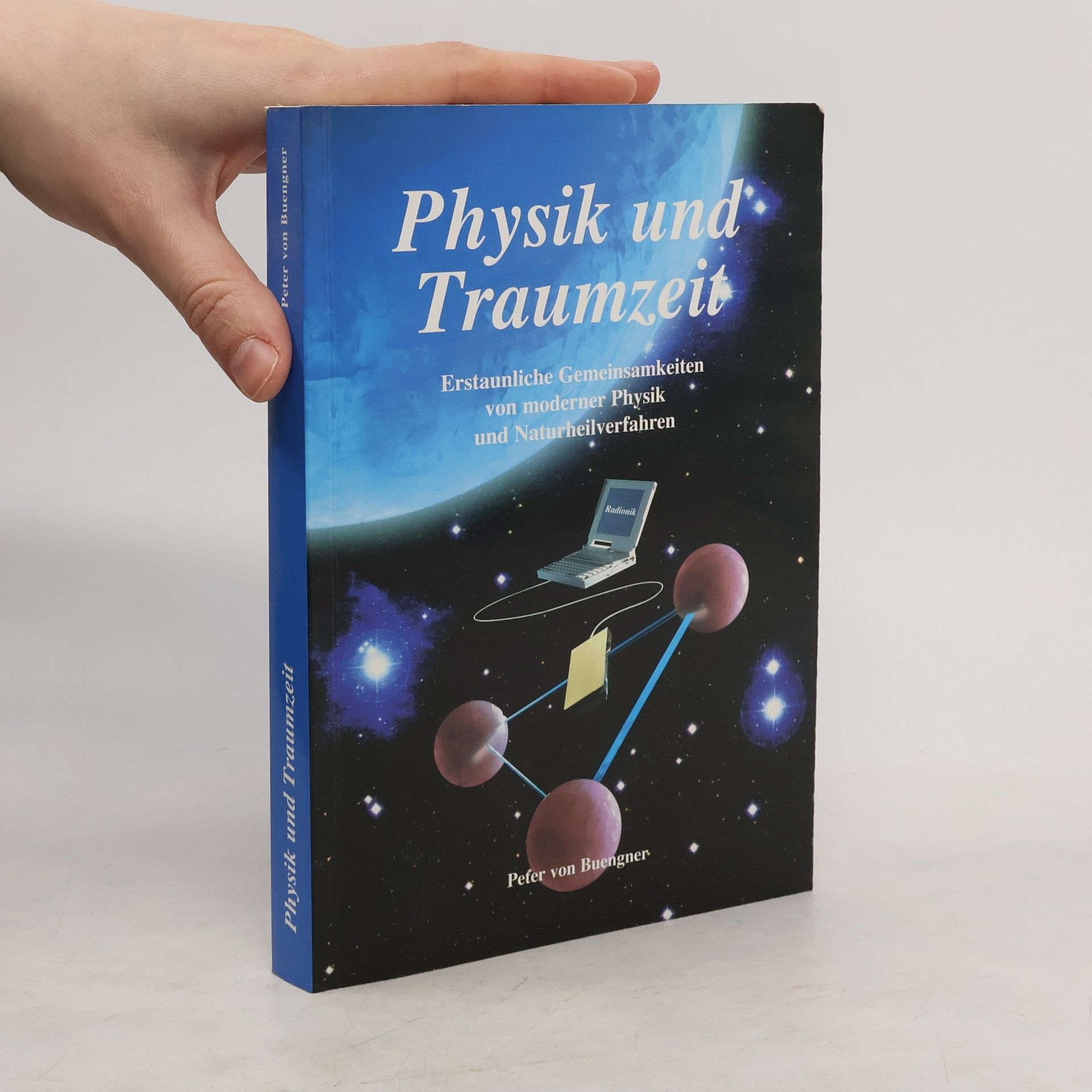 Peter von Buengner Physik und Traumzeit