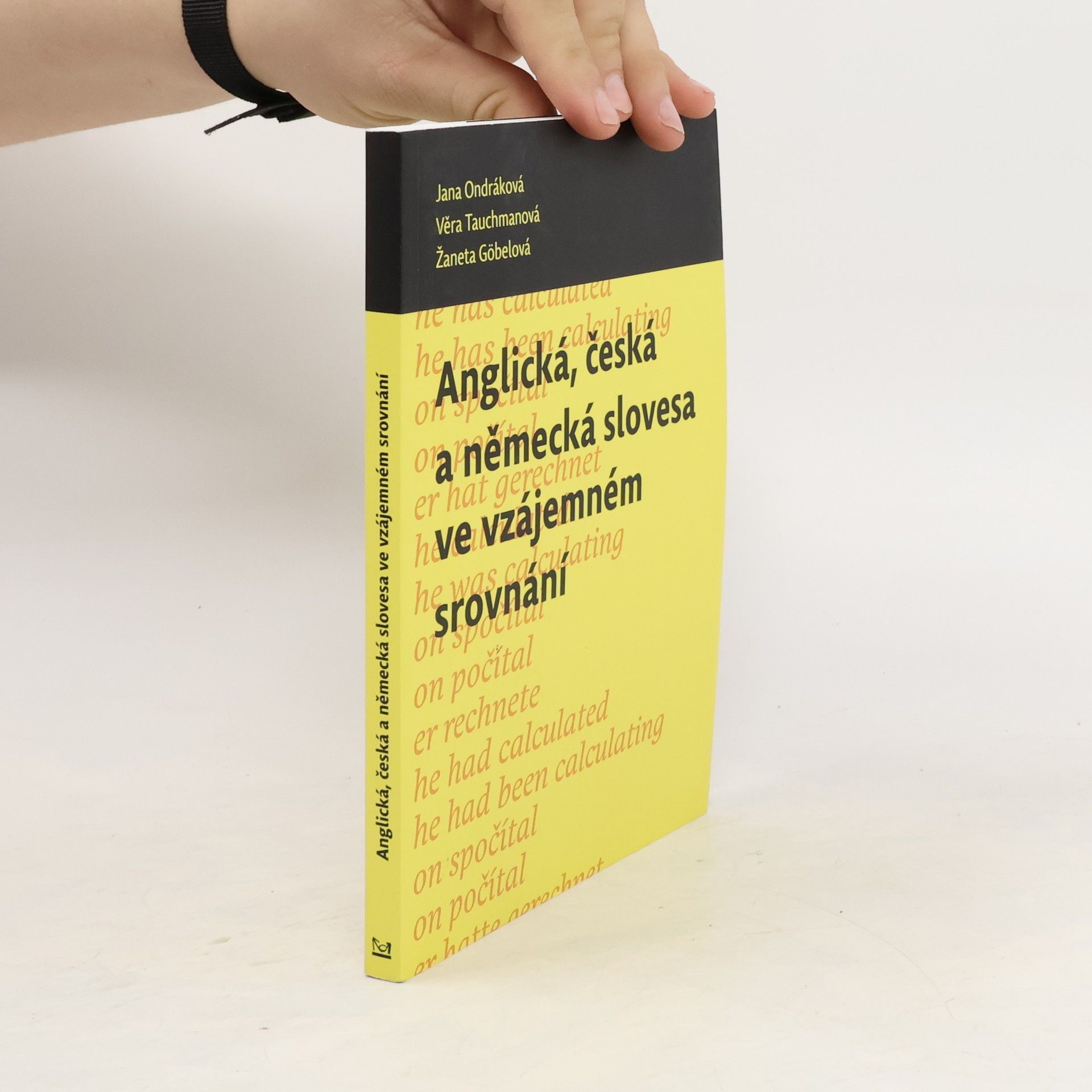 Jana Ondráková Anglická, česká a německá slovesa ve vzájemném srovnání