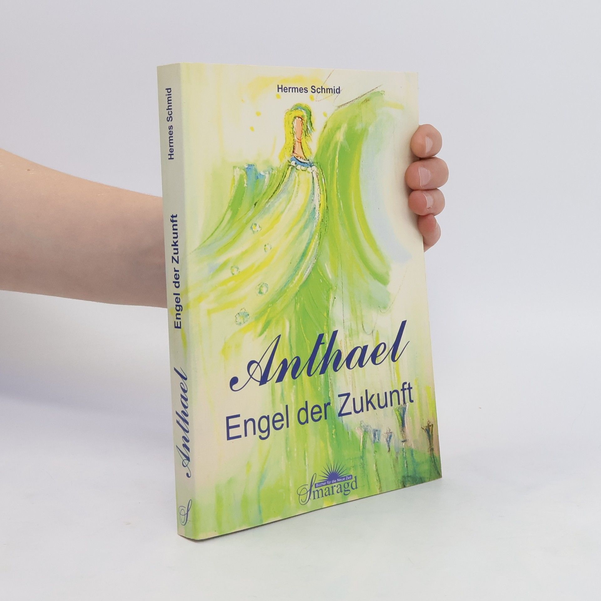 Hermes Schmid Anthael. Engel der Zukunft