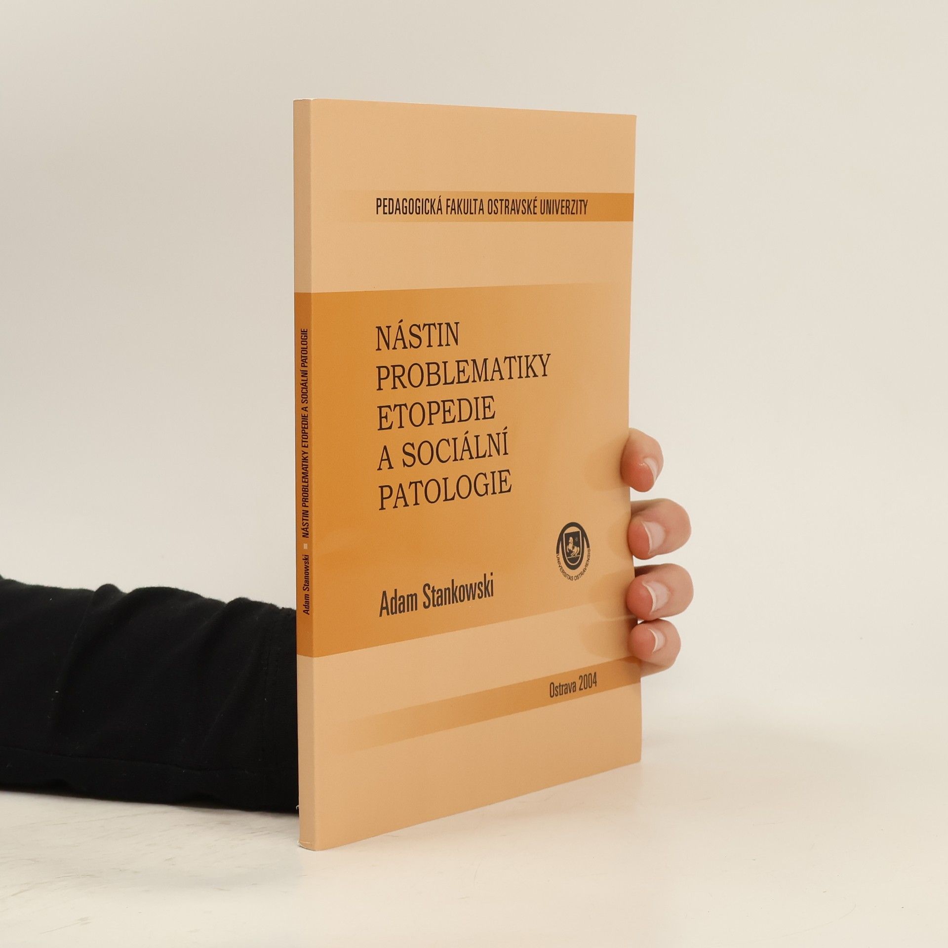 Adam Stankowski Nástin problematiky etopedie a sociální patologie