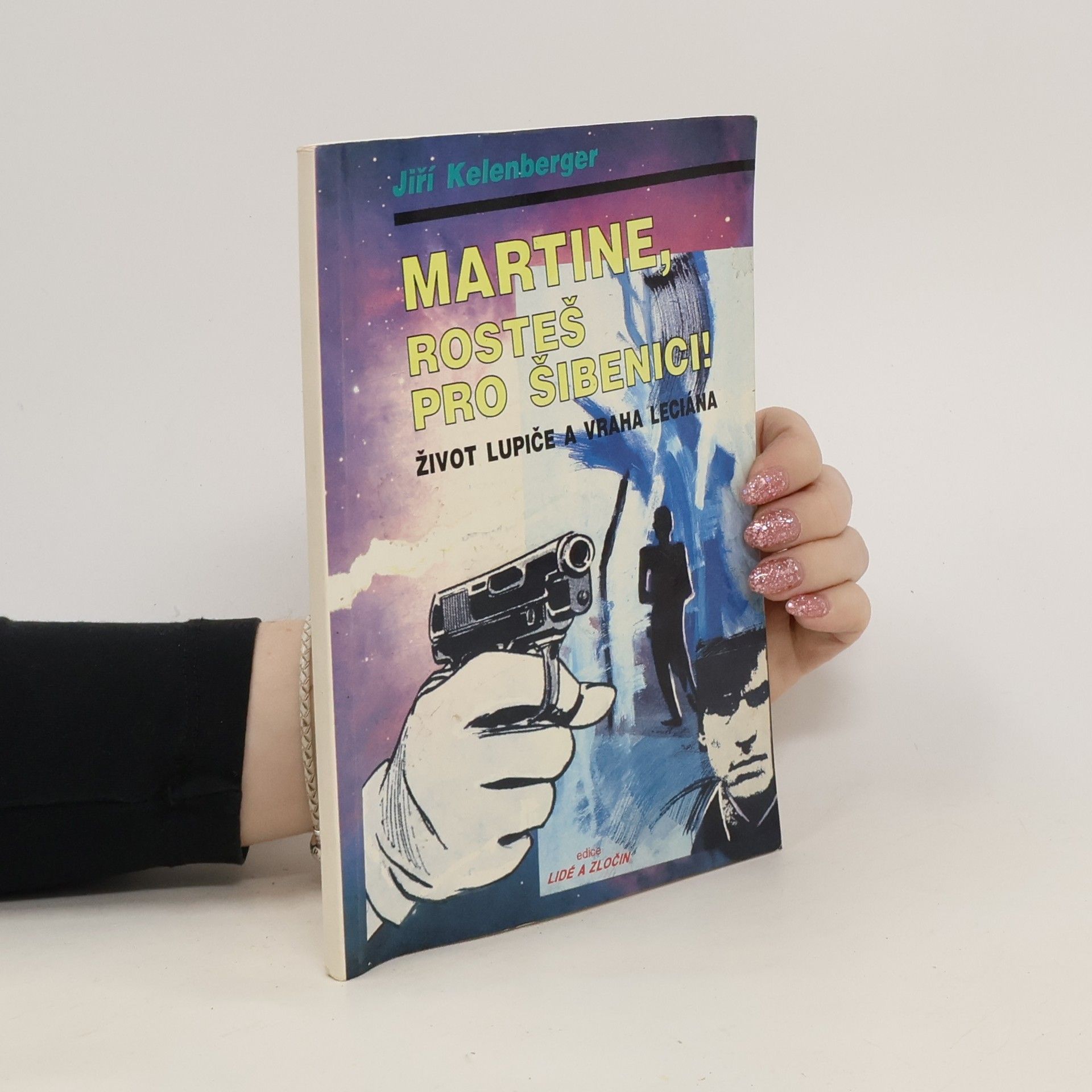 Kelenberger Jiří Martine, rosteš pro šibenici!