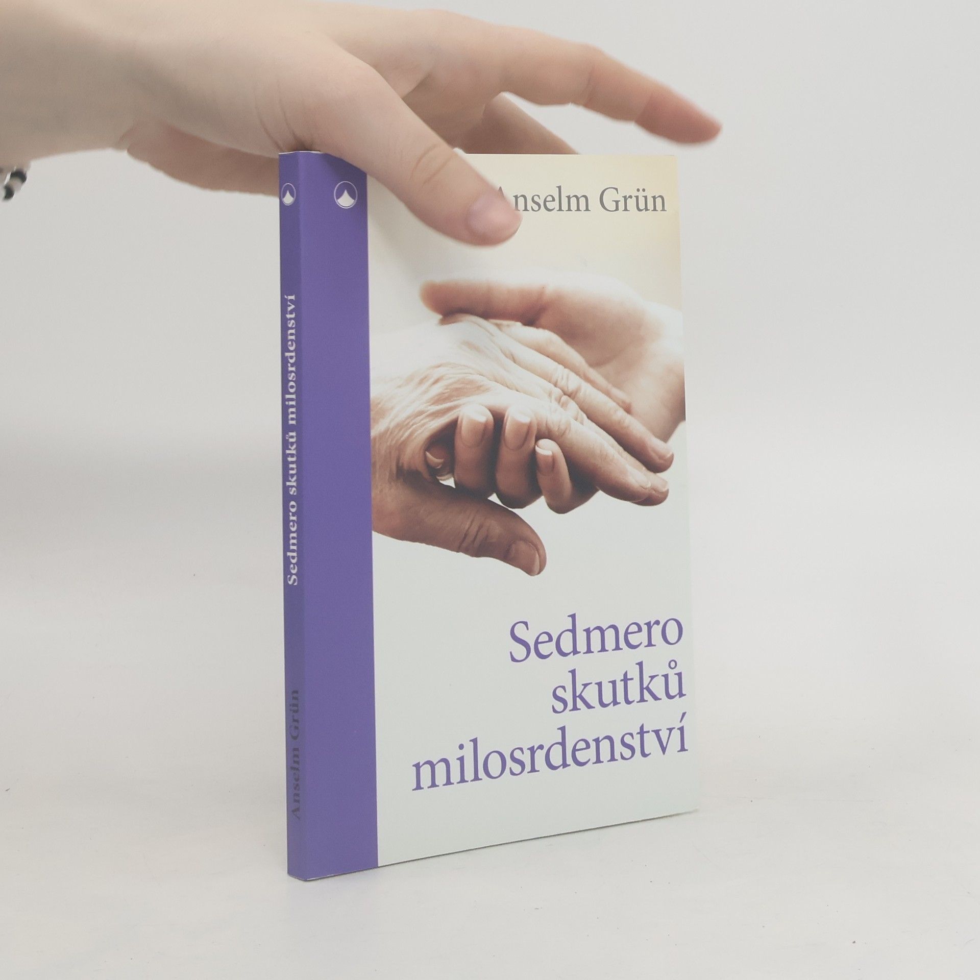 Anselm Grün Sedmero skutků milosrdenství