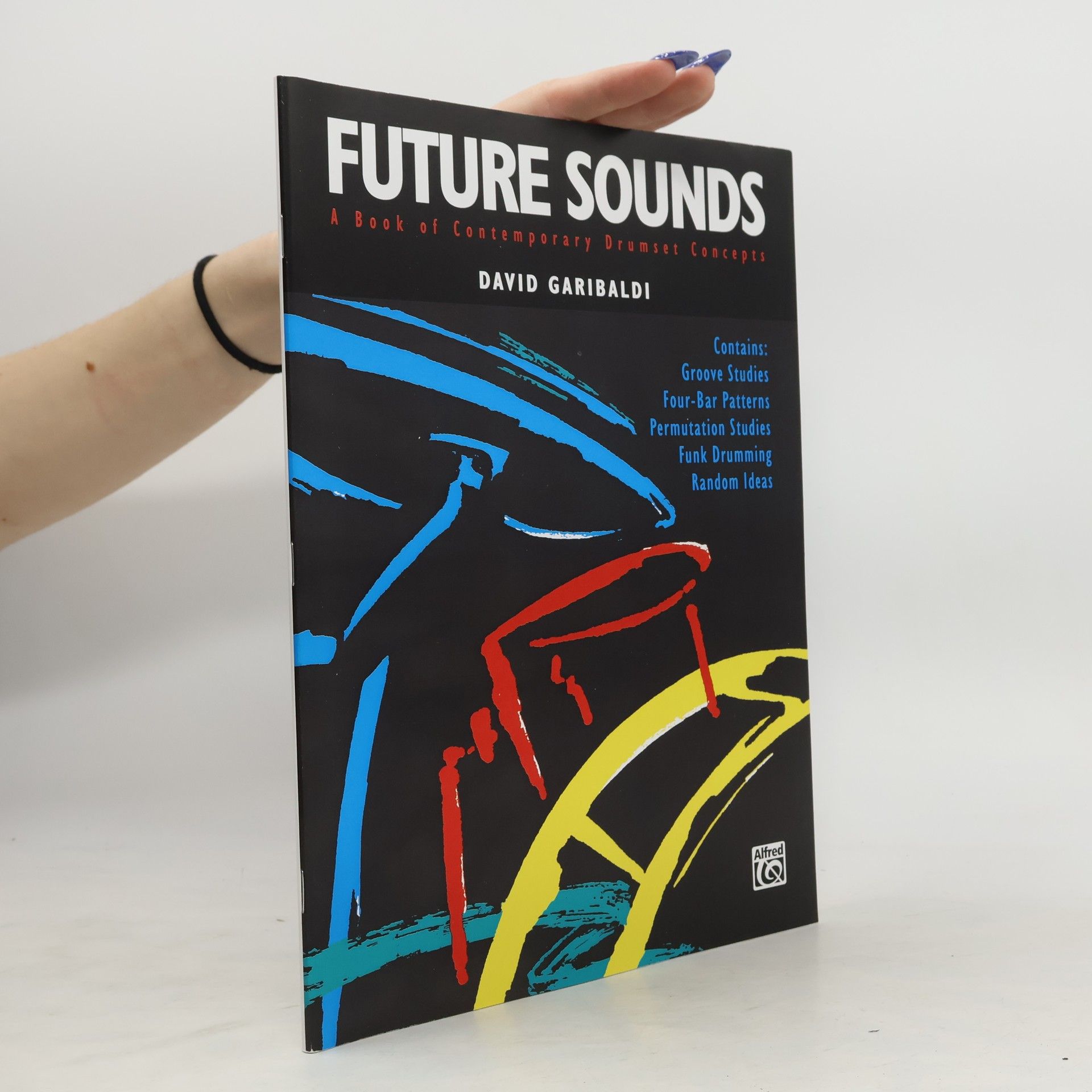 David Garibaldi Future Sounds: A Book of Contemporary Drumset Concepts