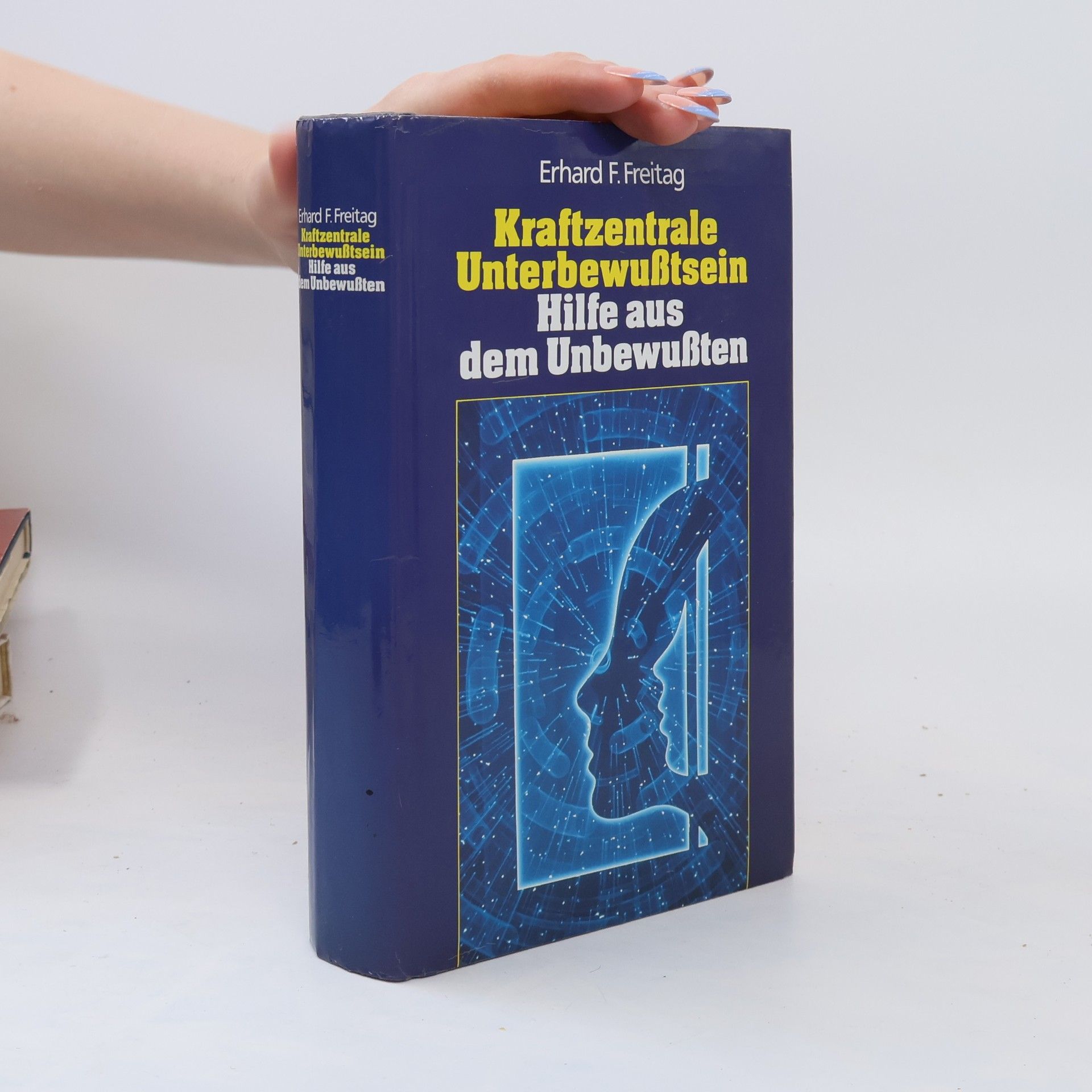 Erhard F. Freitag Kraftzentrale Unterbewusstsein. Hilfe aus dem Unbewußten