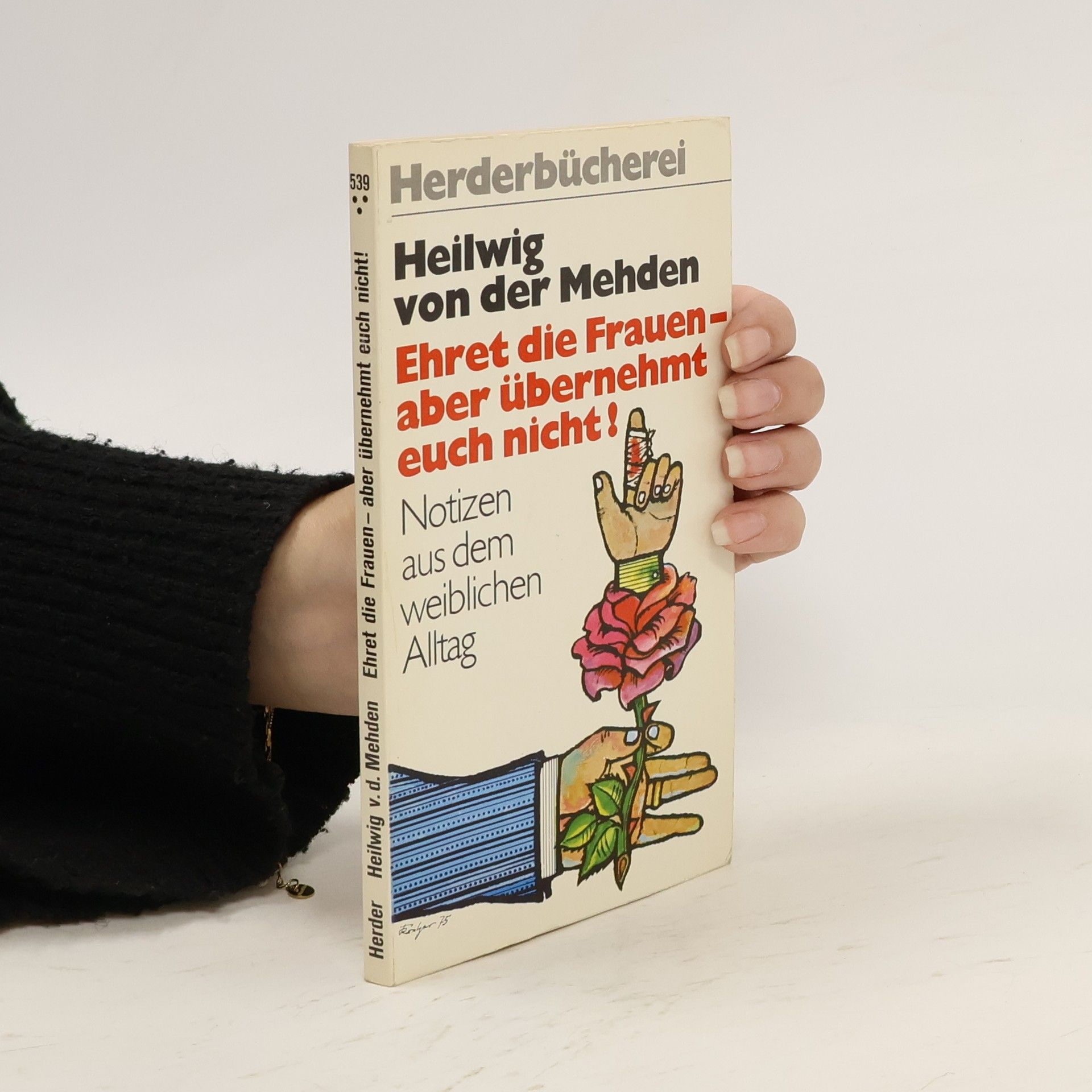 Heilwig von der Mehden Ehret die Frauen, aber übernehmt euch nicht!