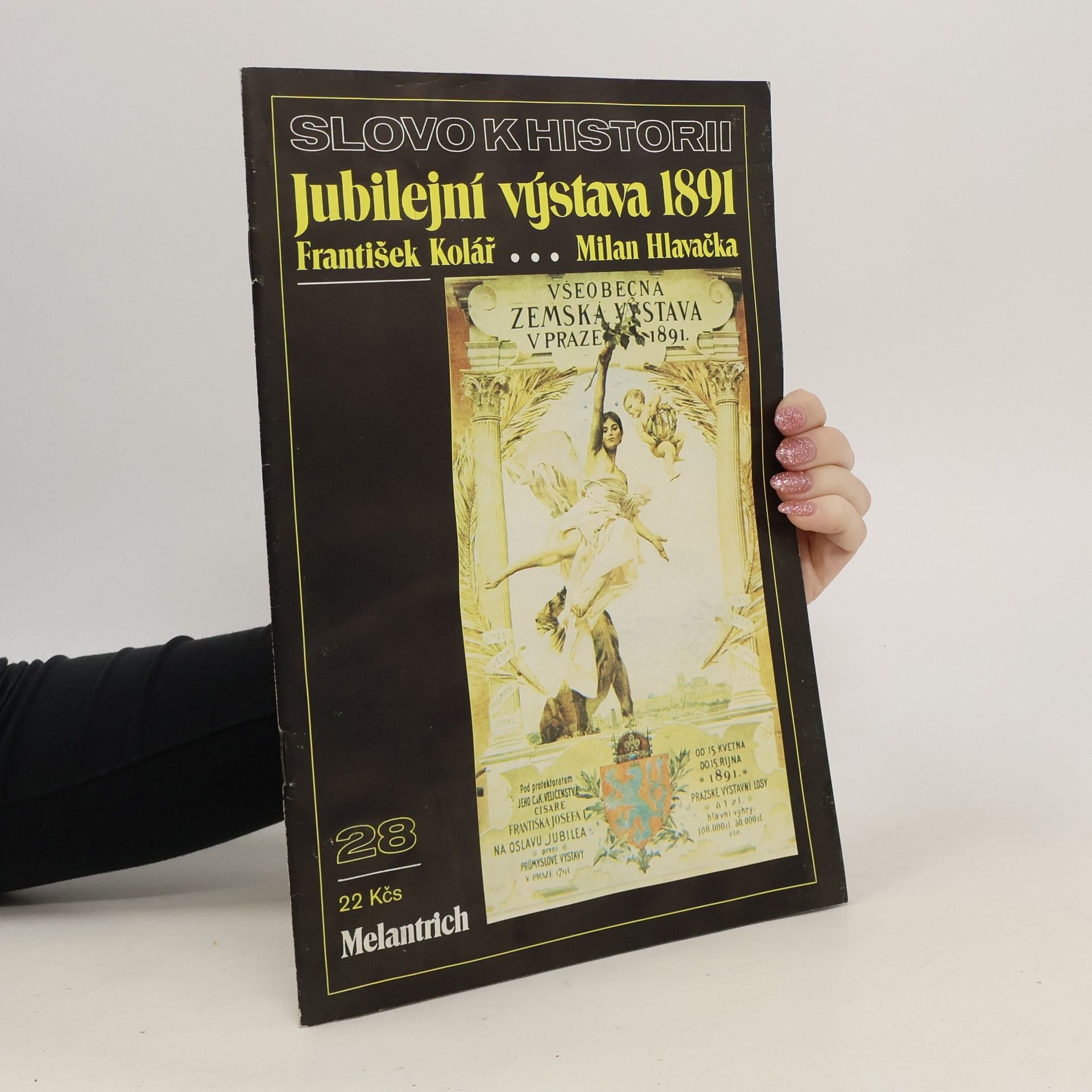 Milan Hlavačka Slovo k historii. Jubilejní výstava 1891