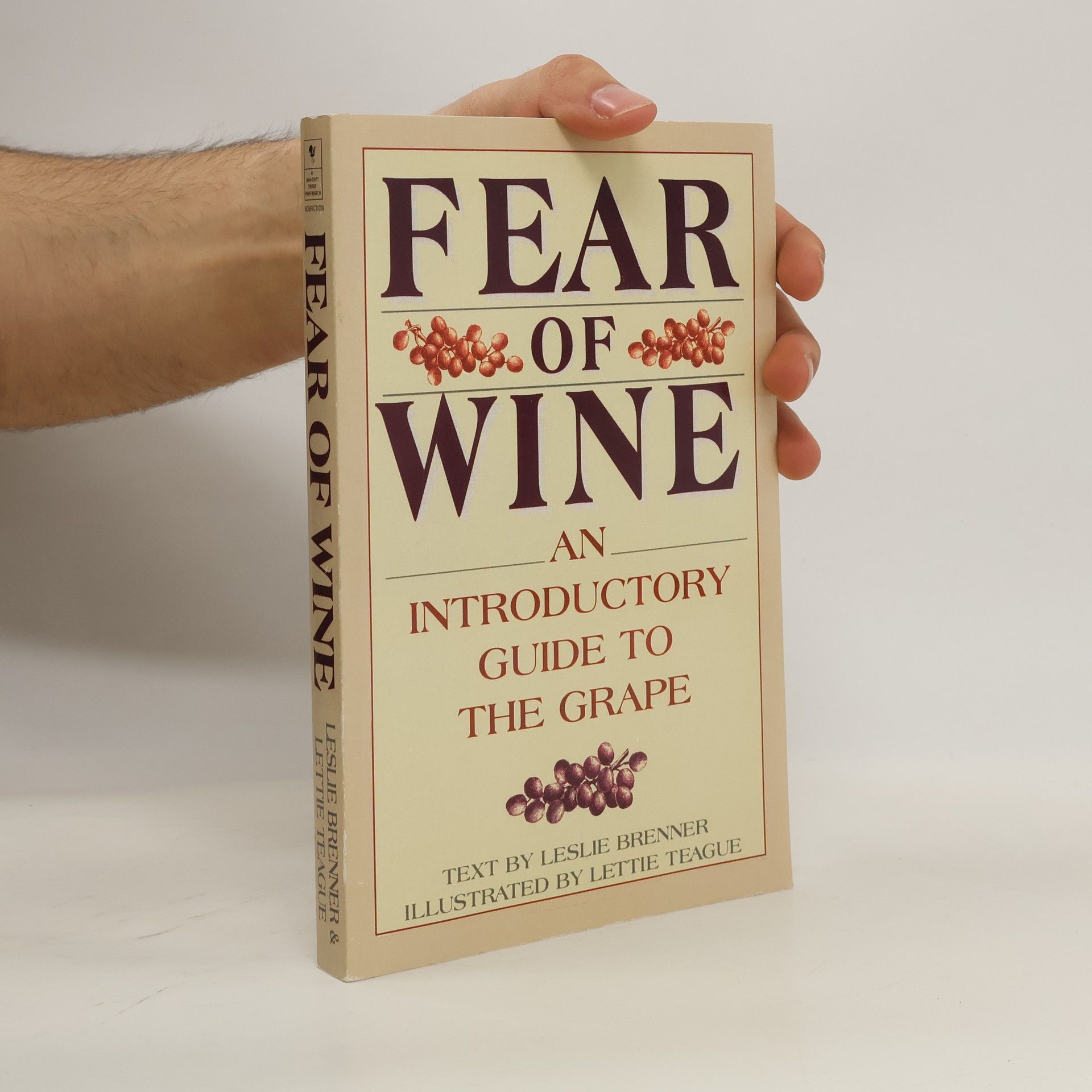 Collectif d'auteurs Fear of Wine an Introductory Guide to the Grape