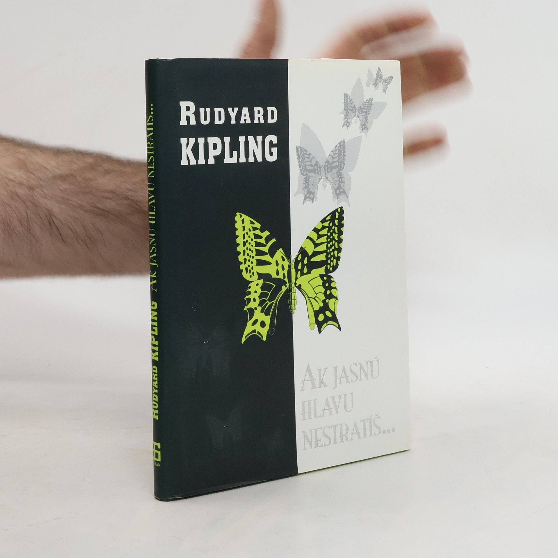 Rudyard Kipling Ak jasnú hlavu nestratíš…