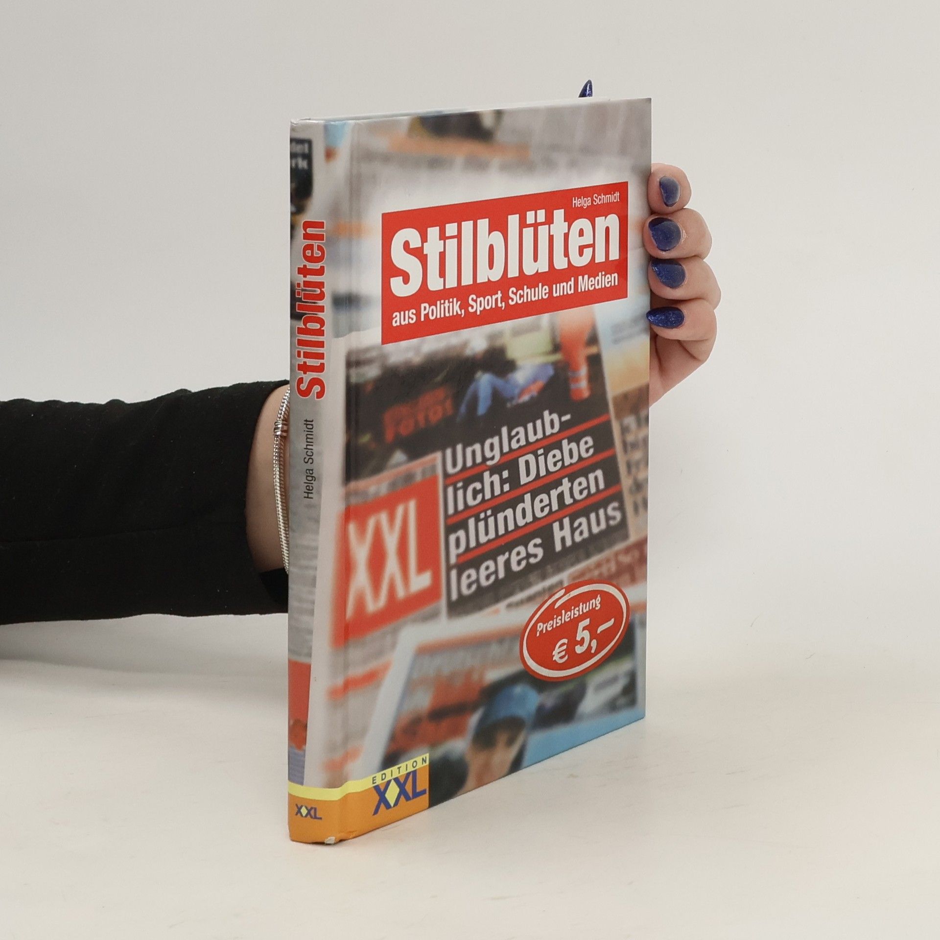 Helga Schmidt Stilblüten aus Politik, Sport, Schule und Medien