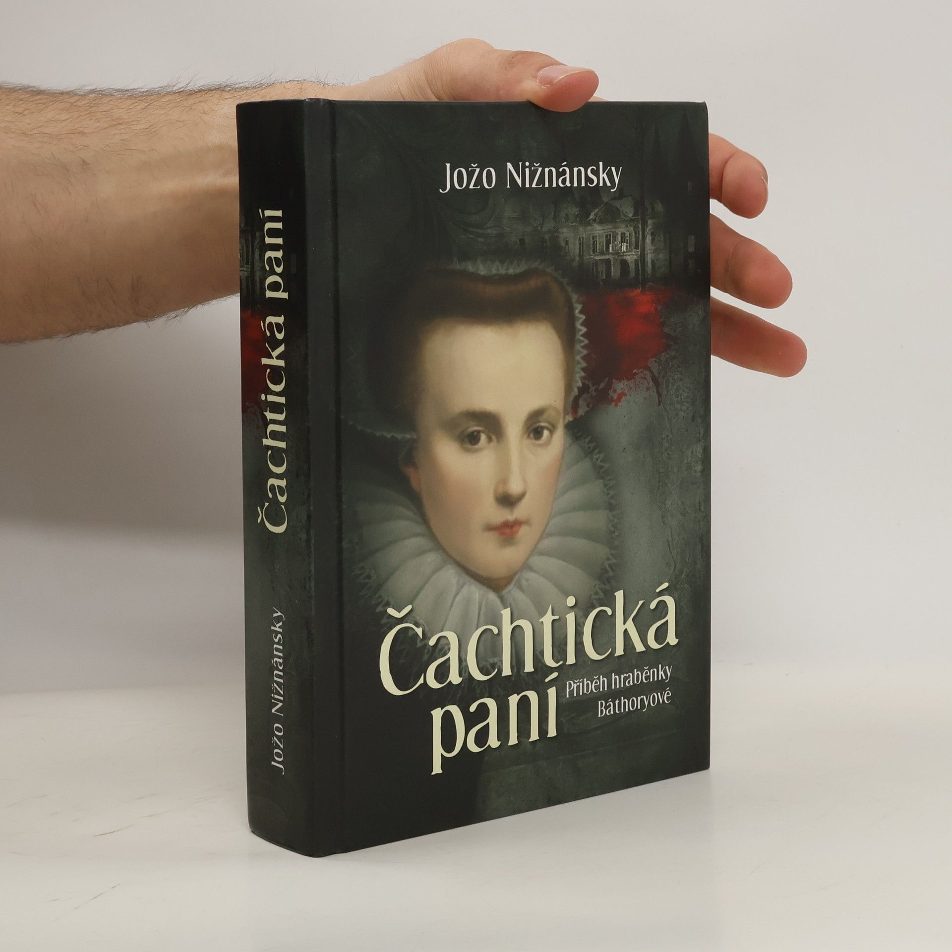 Jožo Nižnánsky Čachtická paní - Příběh hraběnky Báthoryové