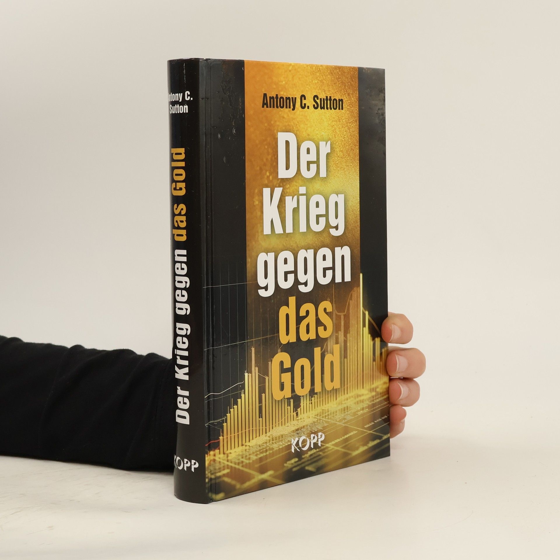 Antony C. Sutton Der Krieg gegen das Gold