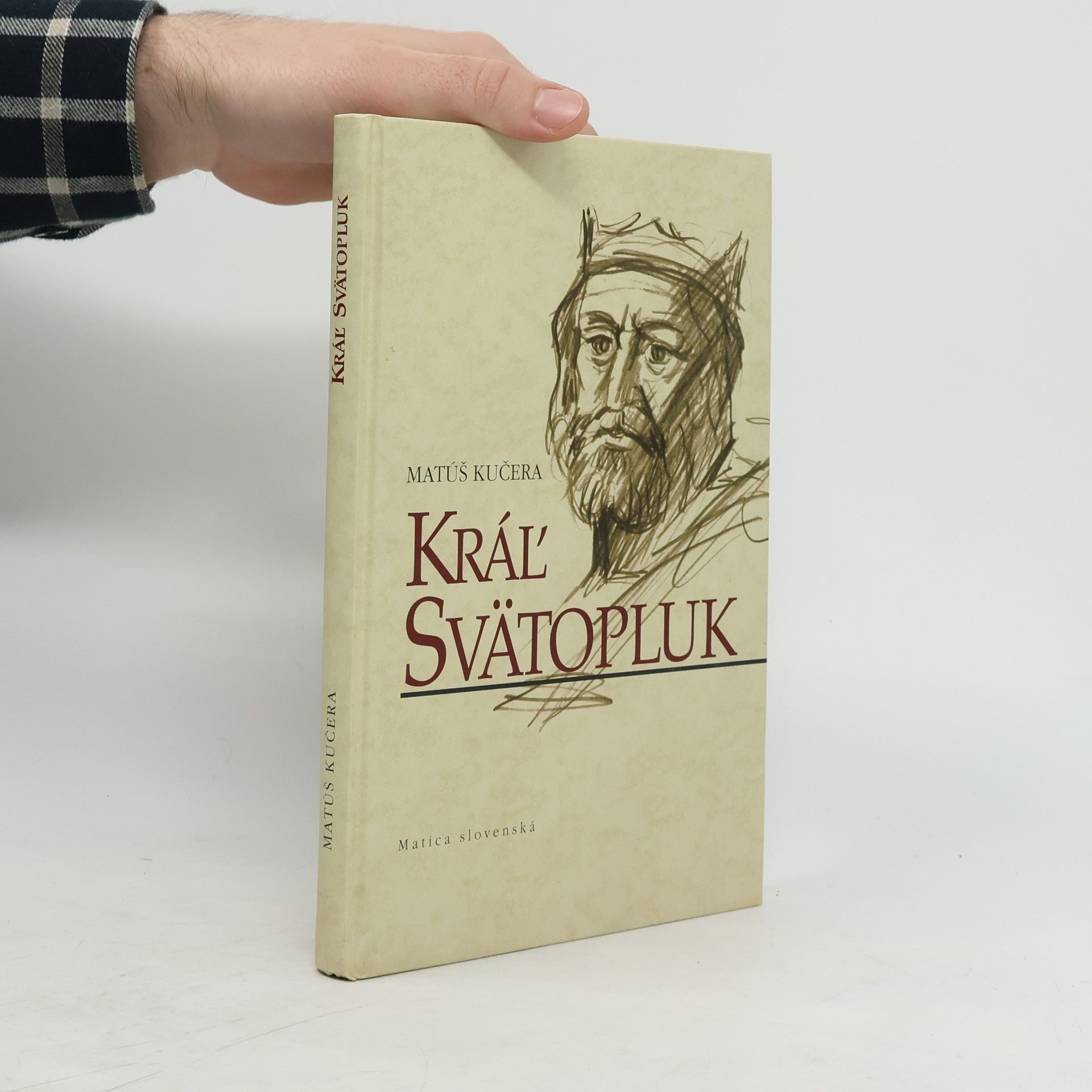 Matúš Kučera Kráľ Svätopluk