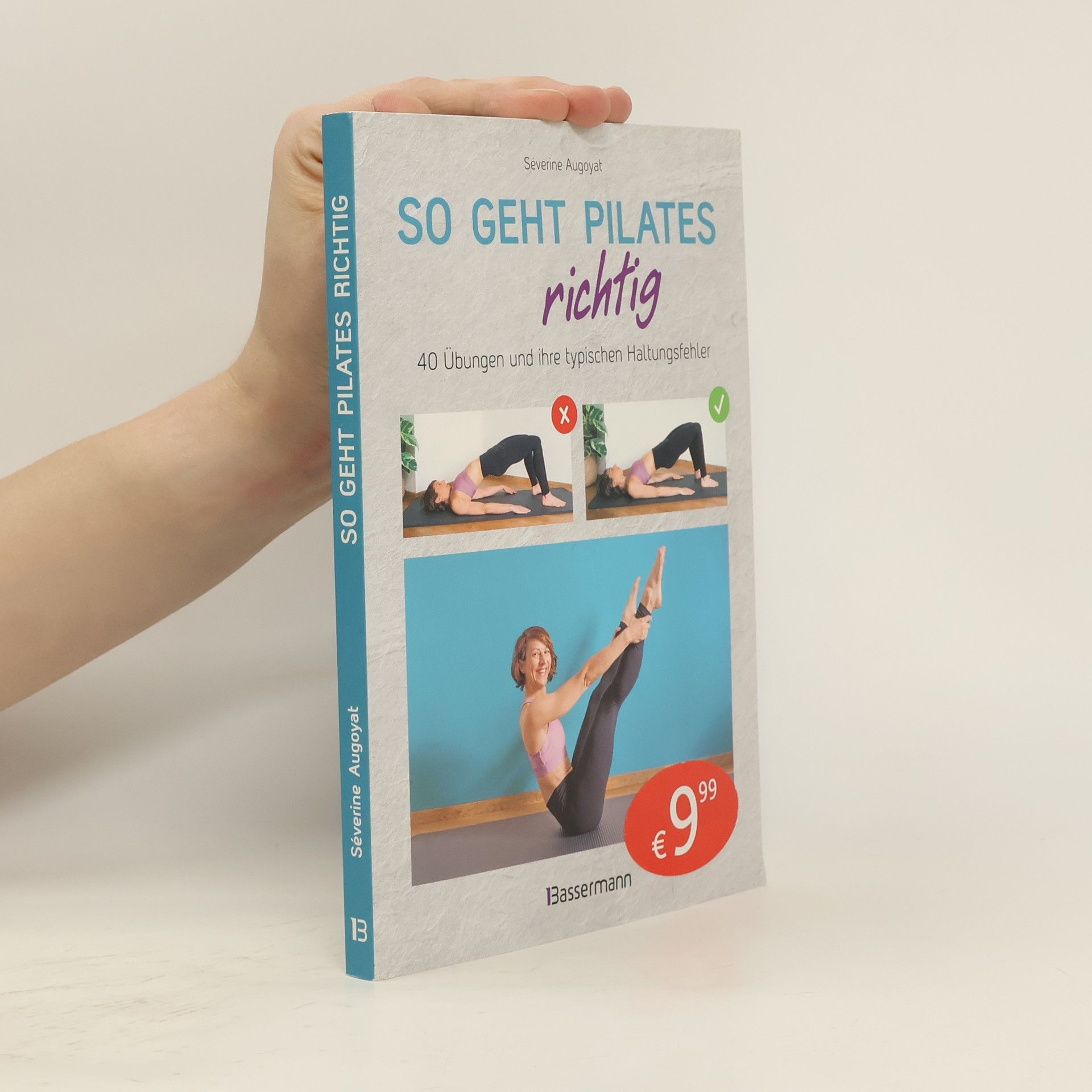 Séverine Augoyat So geht Pilates richtig - 40 Übungen und ihre typischen Haltungsfehler. Von Beginn an sicher trainieren