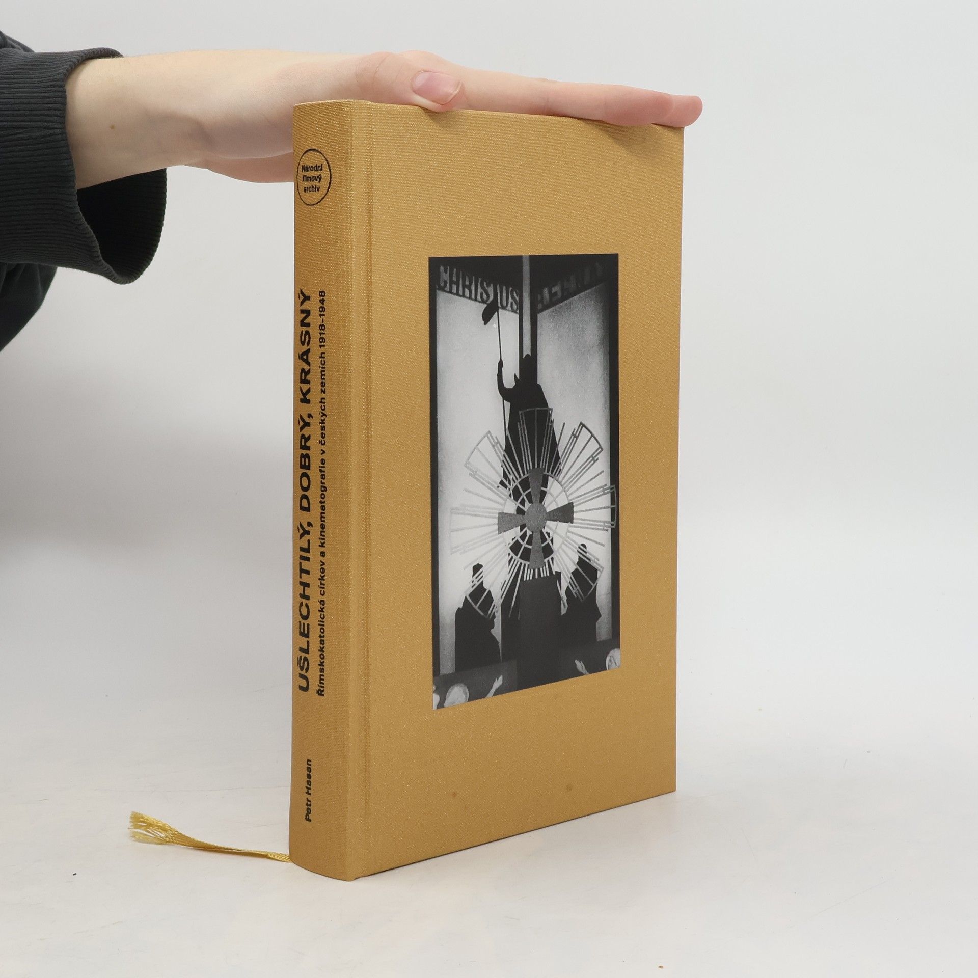 Petr Hasan Ušlechtilý, dobrý, krásný : římskokatolická církev a kinematografie v českých zemích 1918-1948