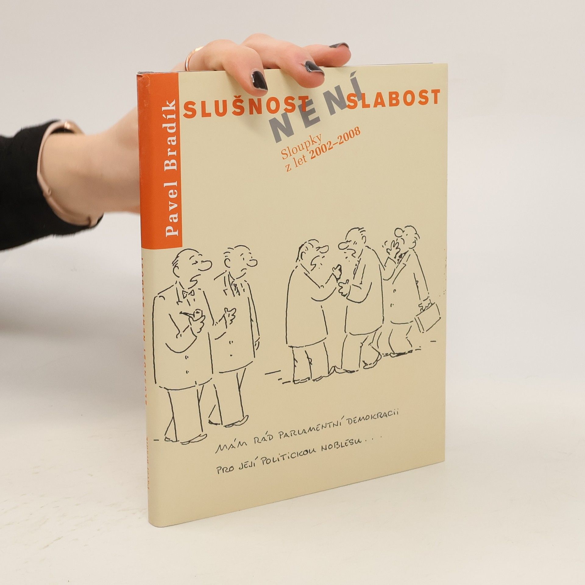 Pavel Bradík Slušnost není slabost