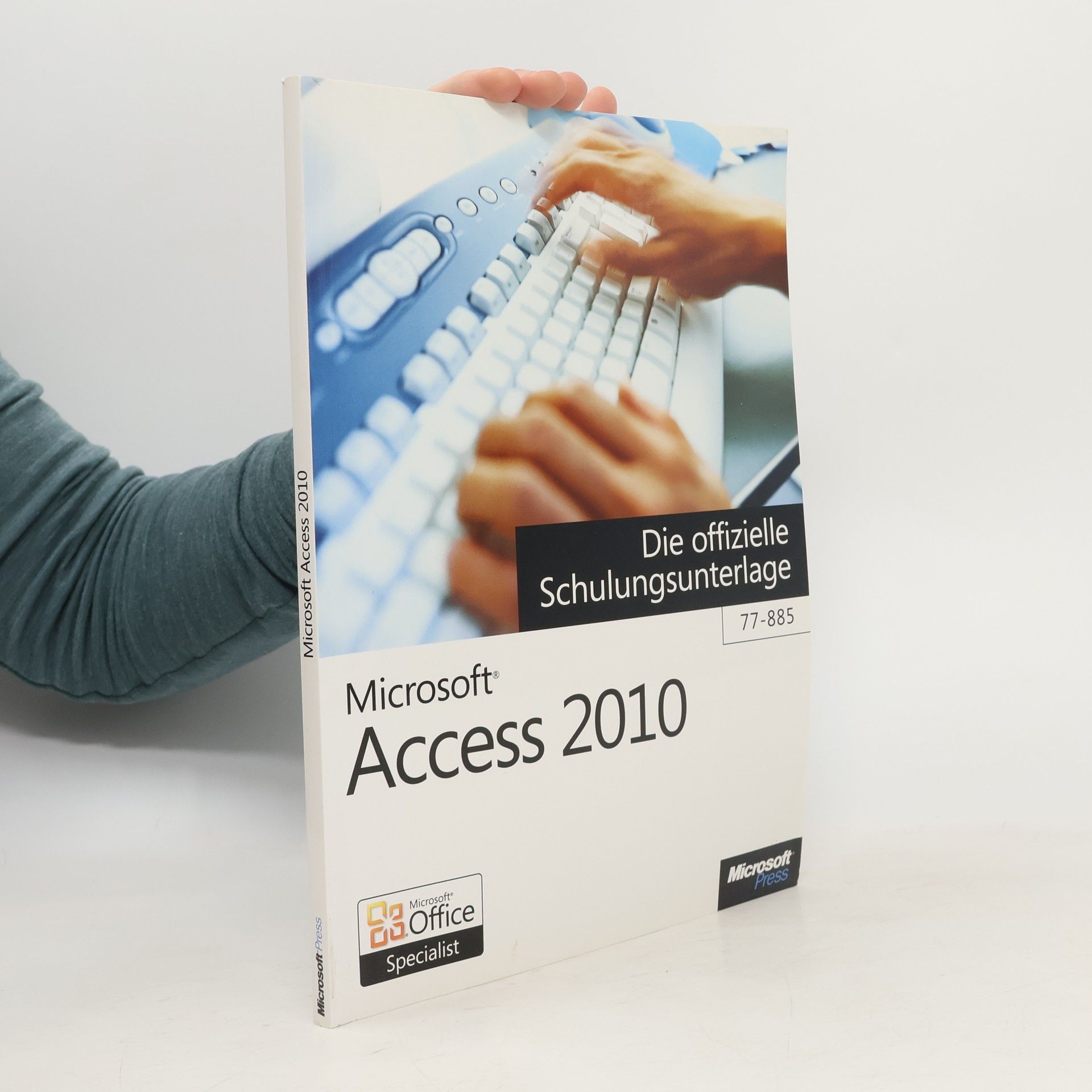Michael Kolberg Microsoft Access 2010 - die offizielle Schulungsunterlage