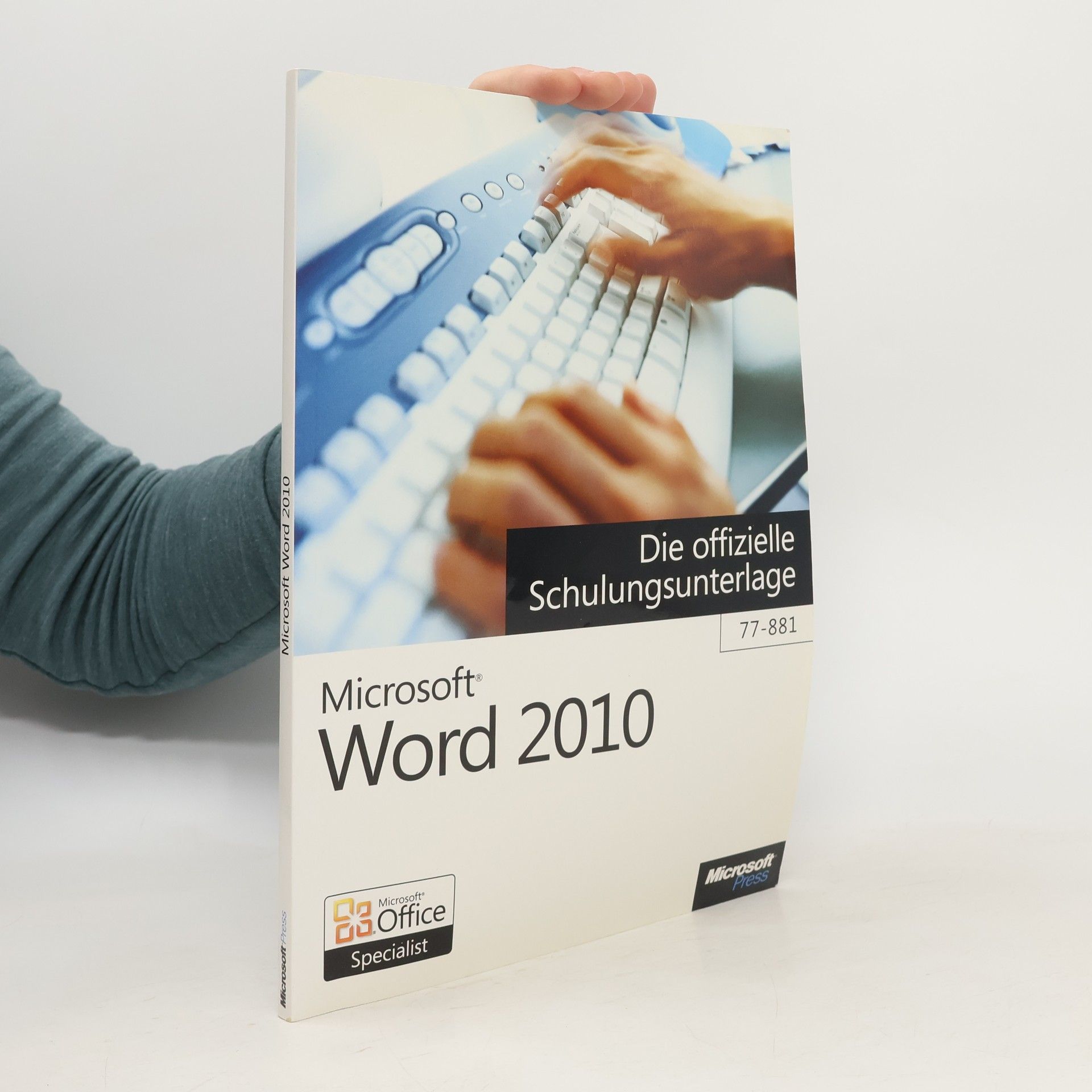 Rainer G. Haselier Microsoft Word 2010 - die offizielle Schulungsunterlage
