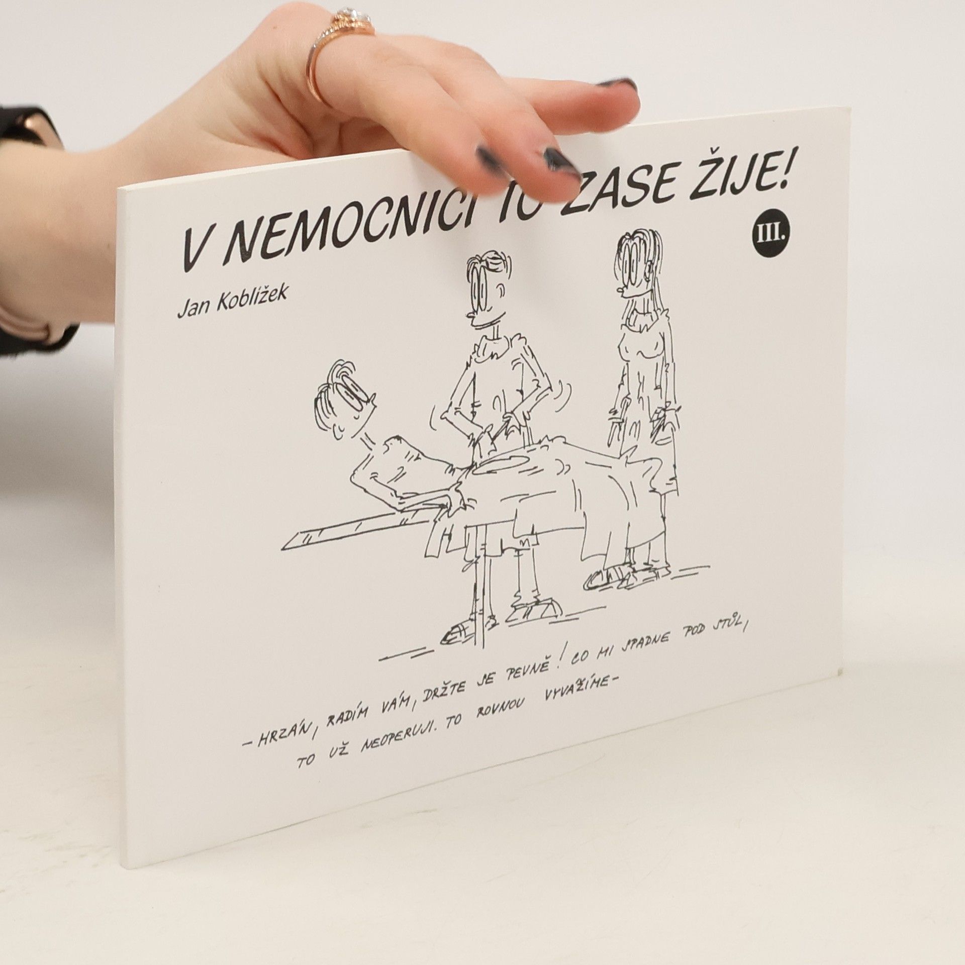 V nemocnici to zase žije! III.