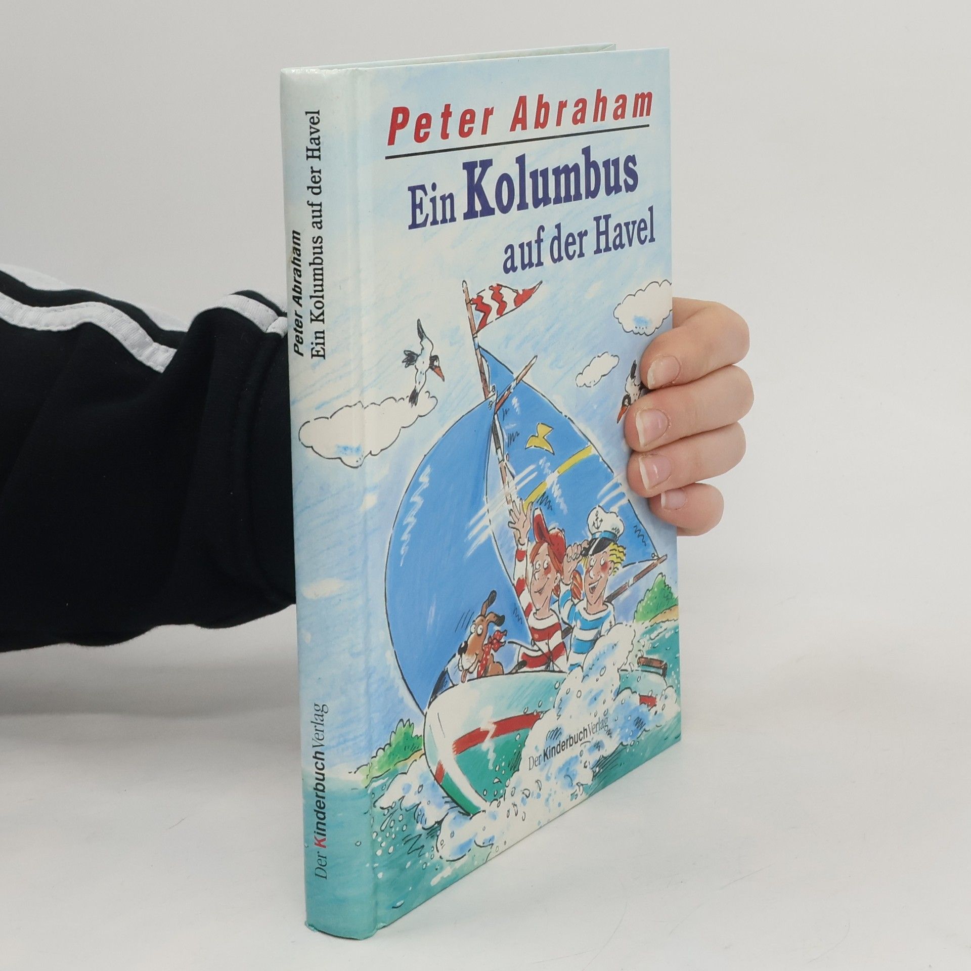 Peter Abraham Ein Kolumbus auf der Havel