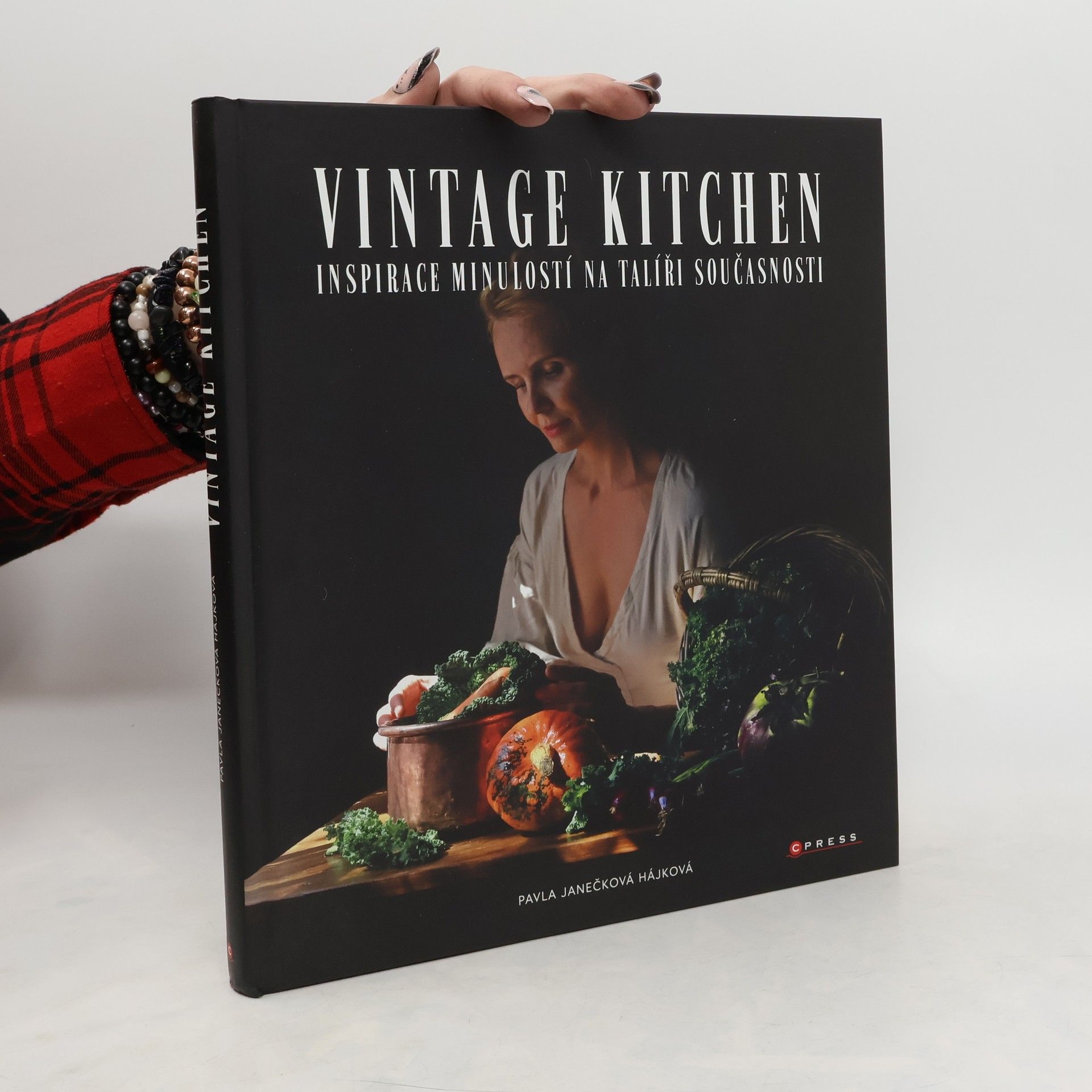 Pavla Janečková Hájková Vintage kitchen : inspirace minulostí na talíři současnosti