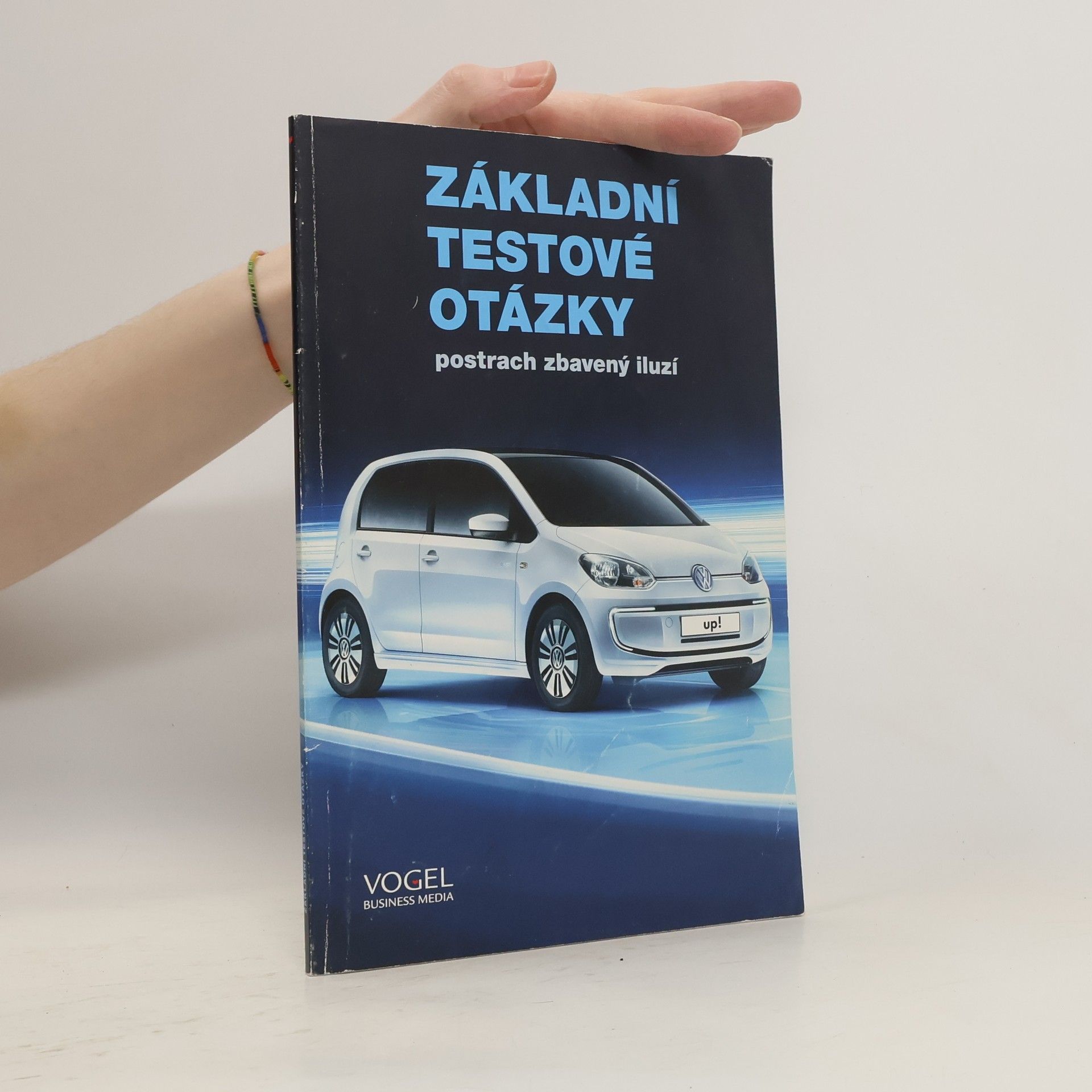 kolektiv Základní testové otázky. Postrach zbavených iluzí