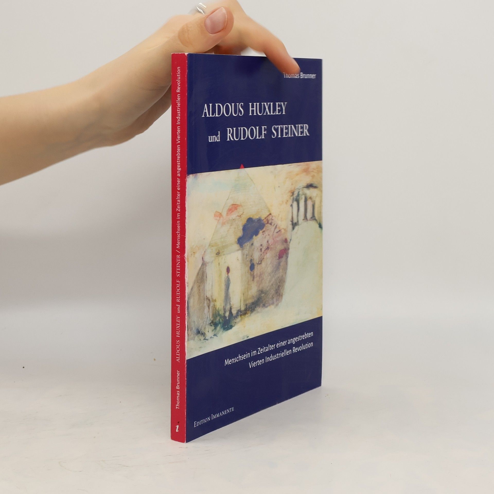 Thomas Brunner Aldous Huxley und Rudolf Steiner