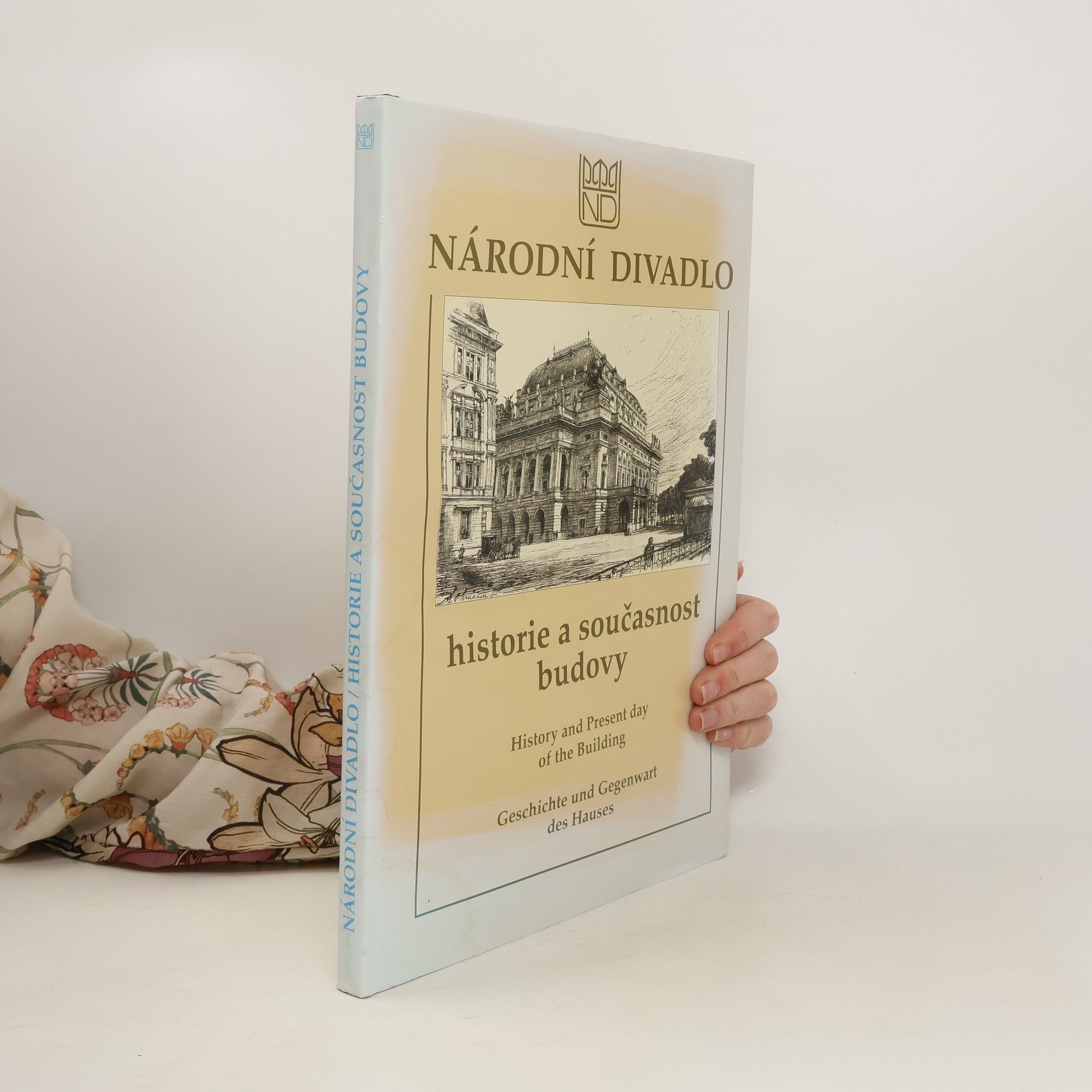 Autorenkollektiv Národní divadlo. Historie a současnost budovy