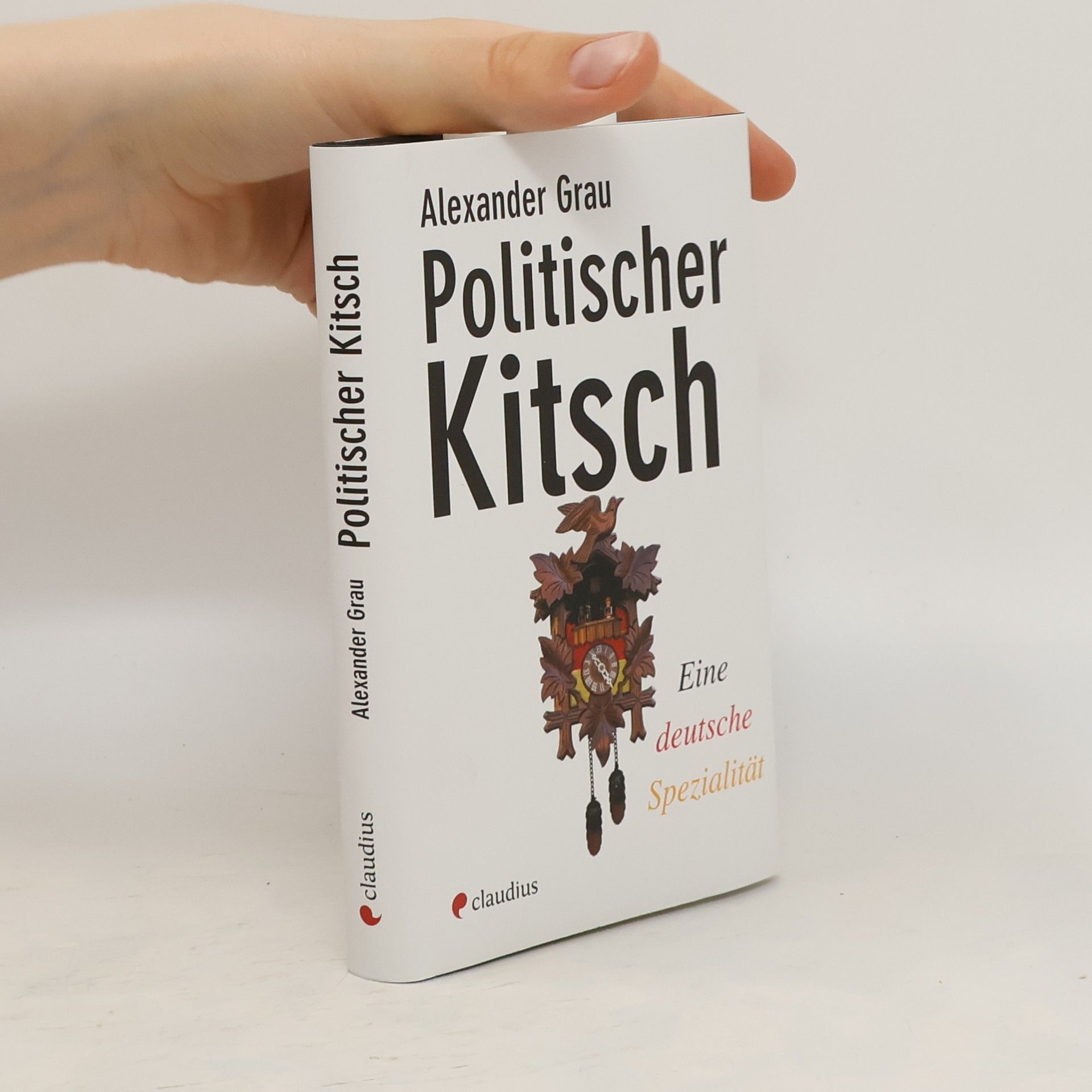 Alexander Grau Politischer Kitsch