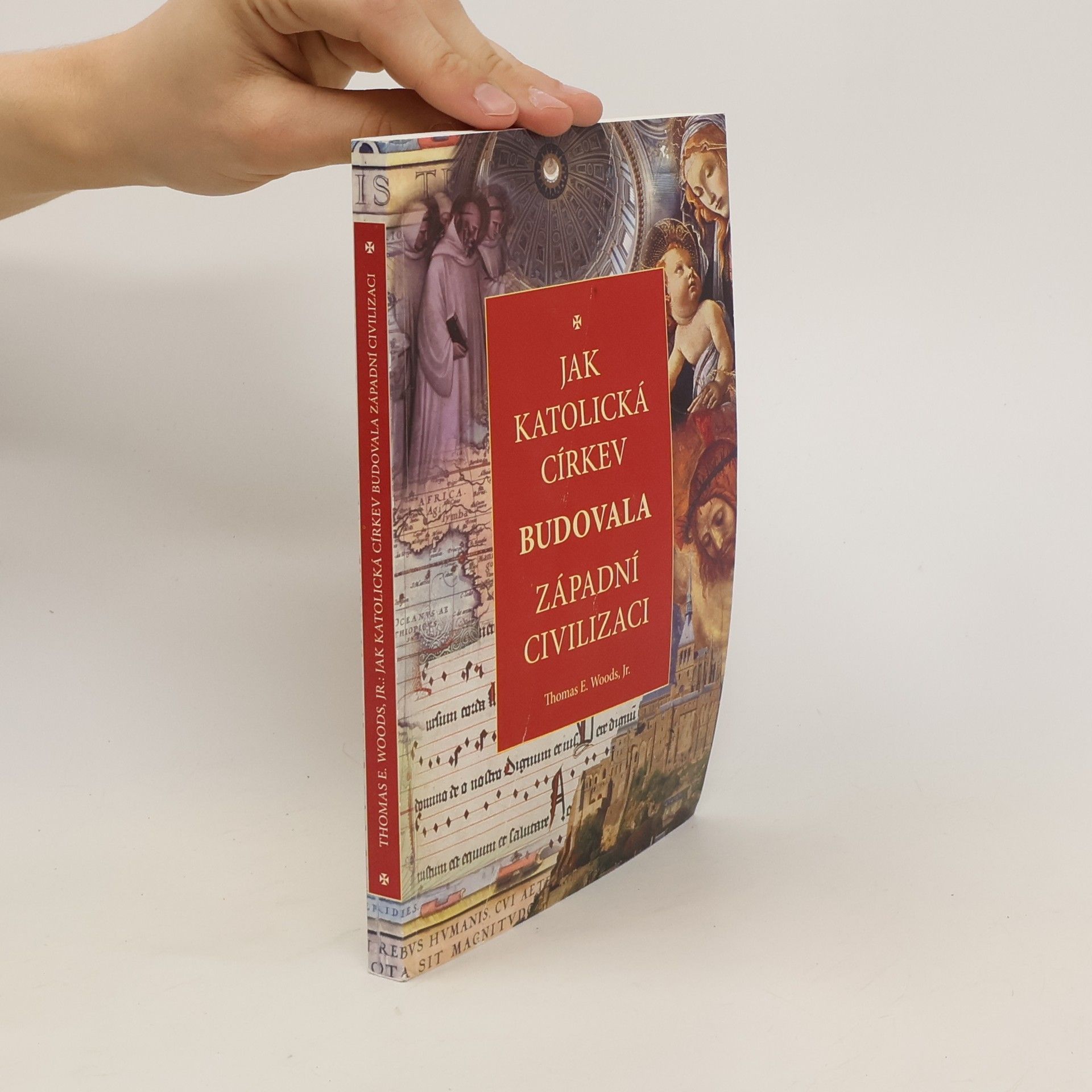 Thomas Woods Jak katolická církev budovala západní civilizaci