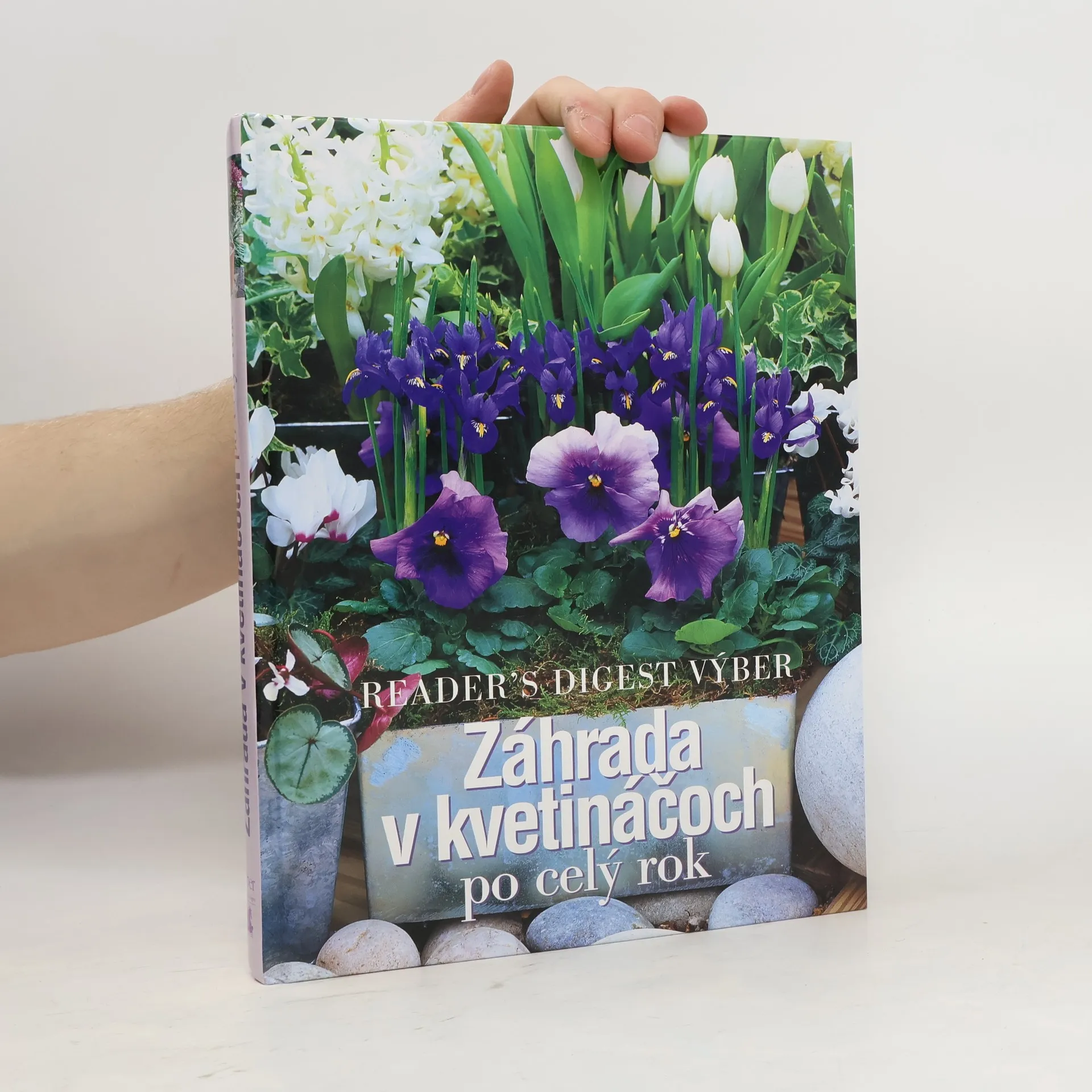 Záhrada v kvetináčoch po celý rok | Kniha | pevná | kolektiv