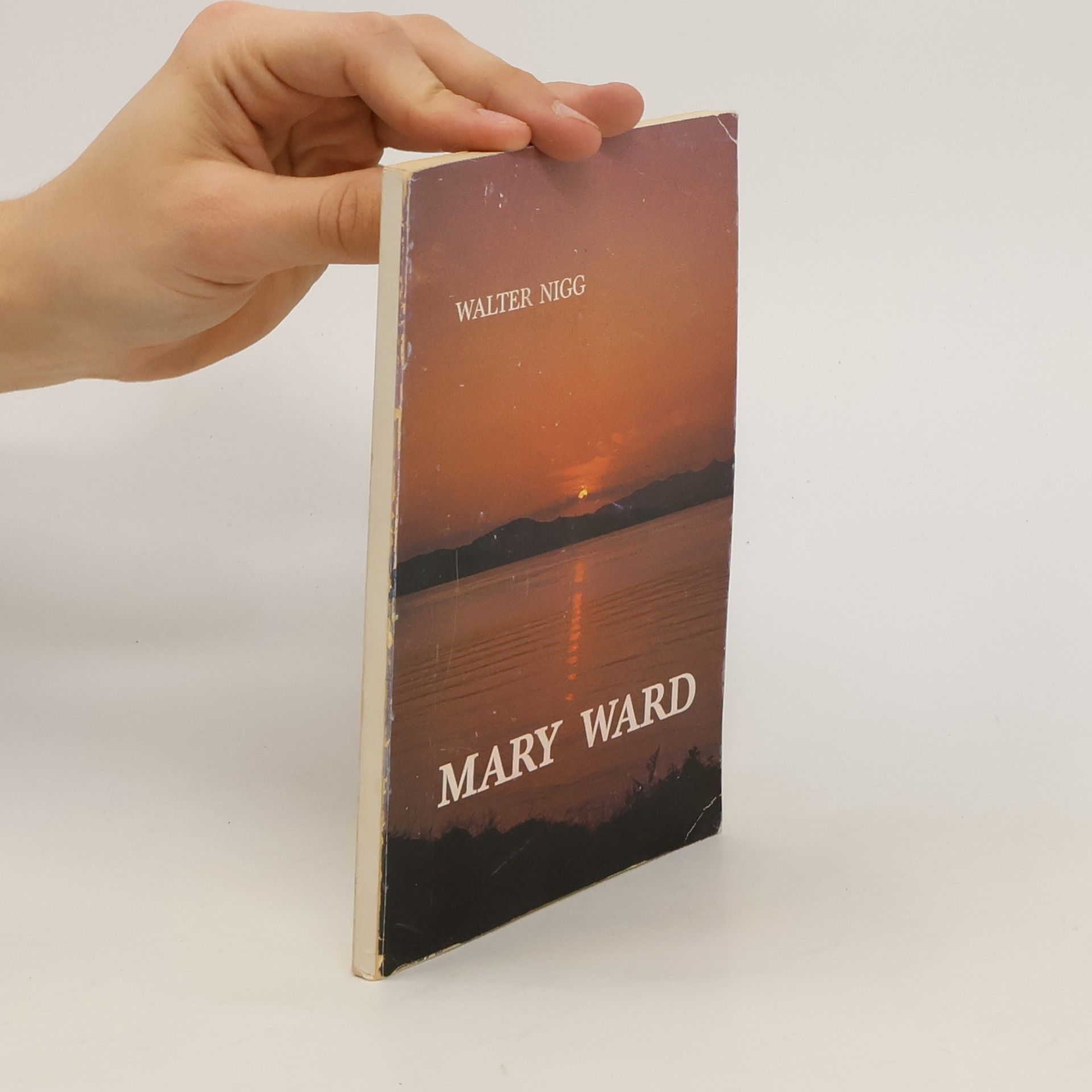 Walter Nigg Mary Ward. Žena se nevzdává