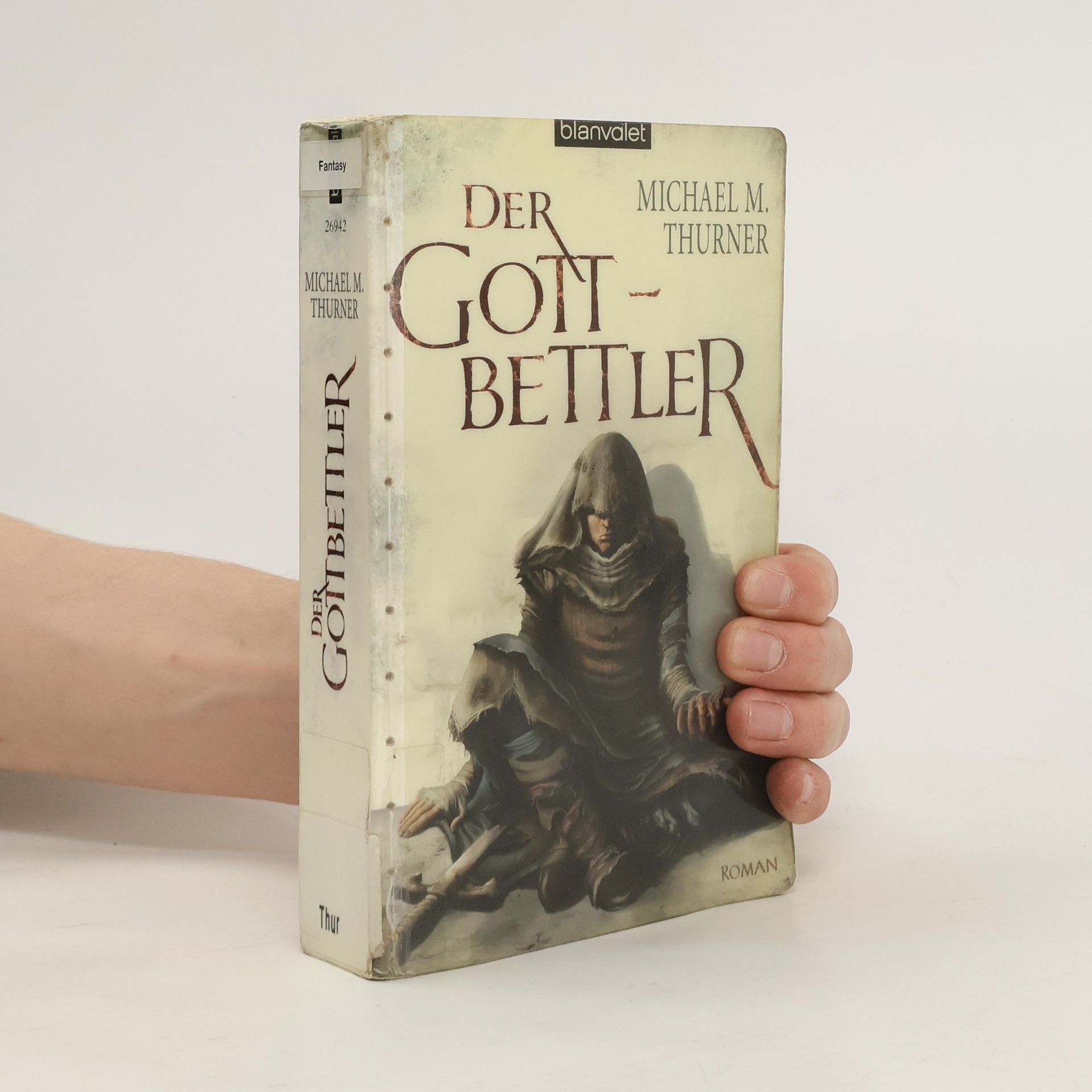 Michael Marcus Thurner Der Gottbettler