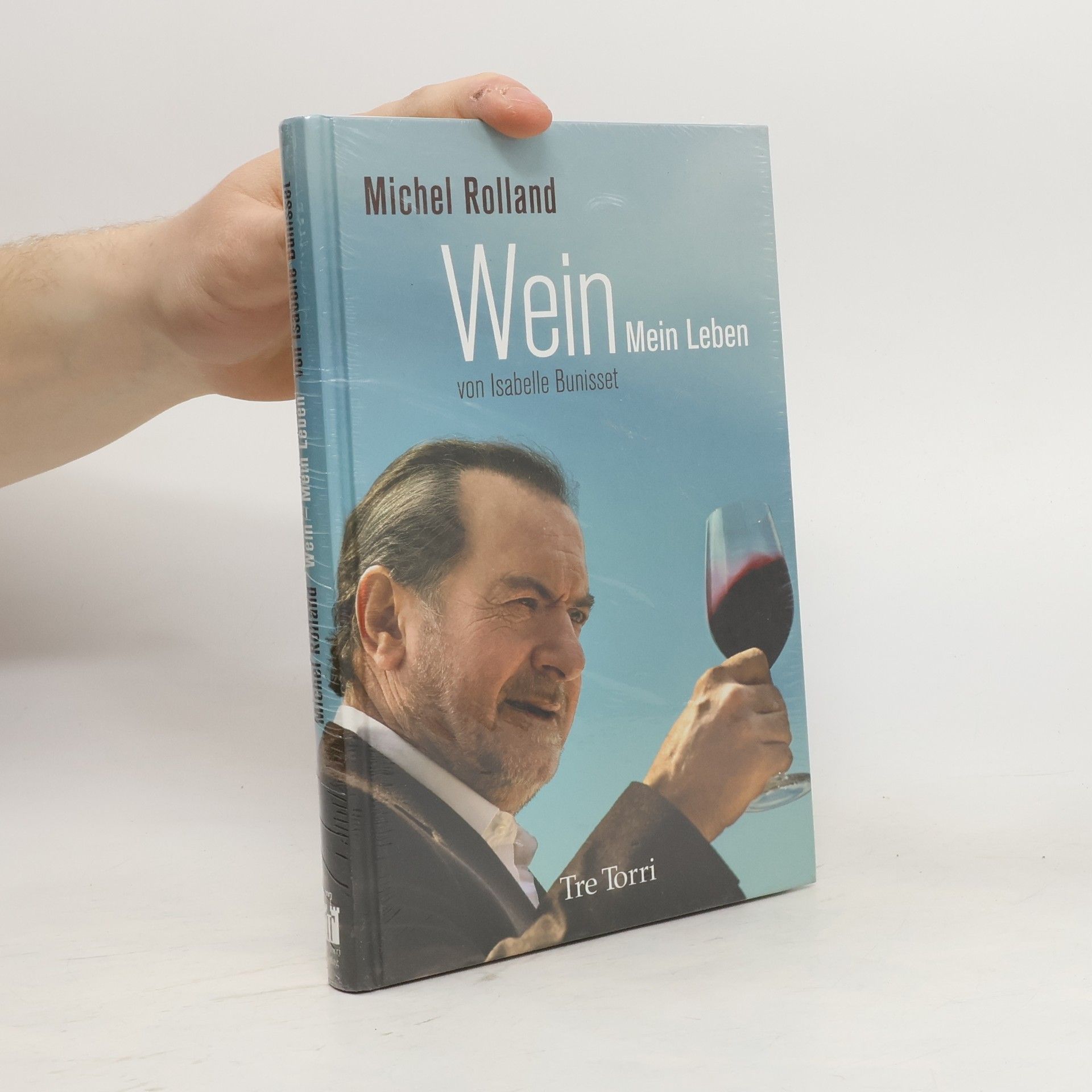 Michel Rolland Wein - mein Leben