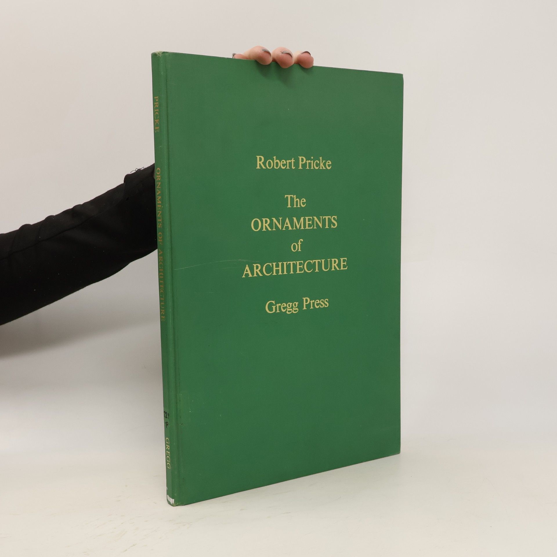 Robert Pricke The Ornaments of Architecture