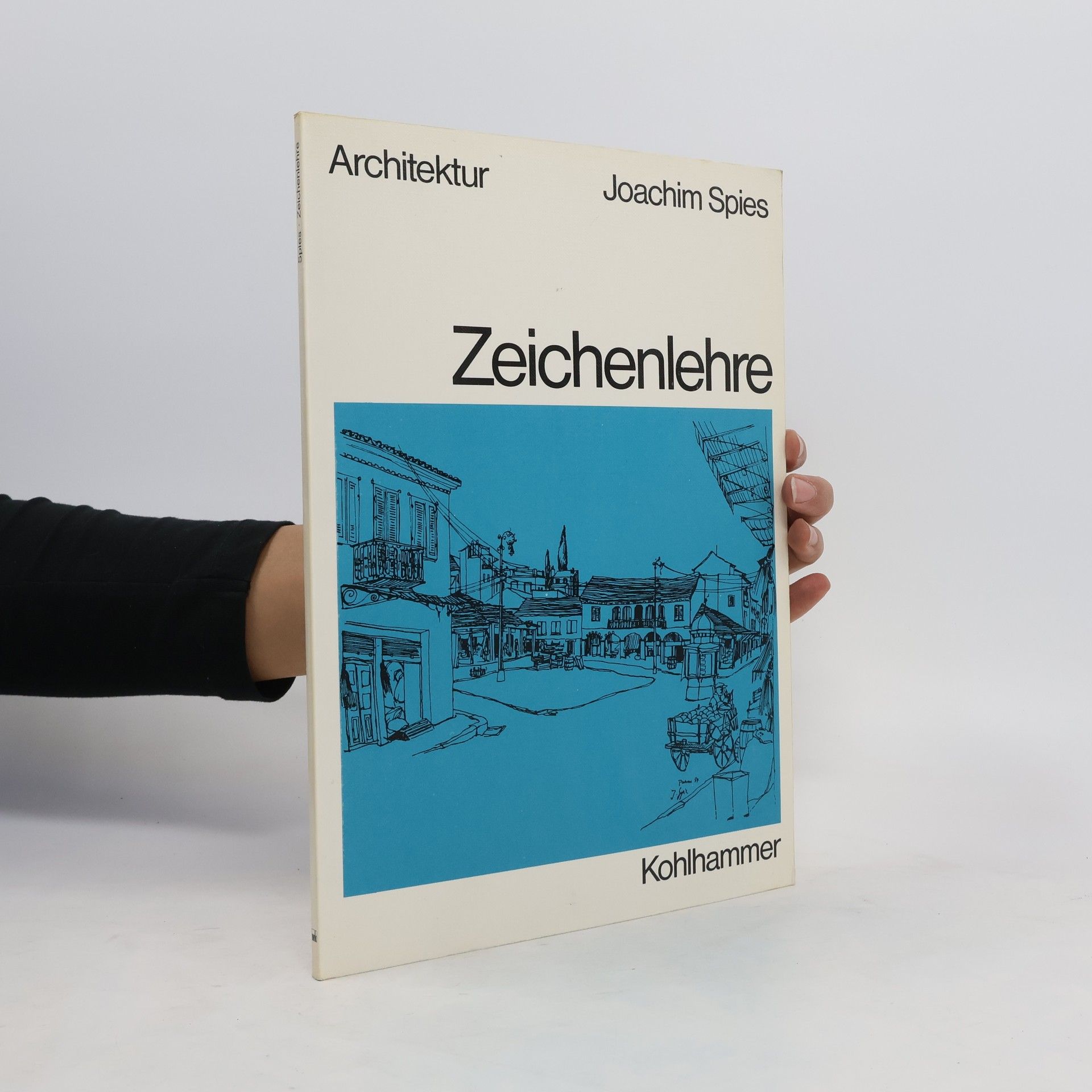 Joachim Spies Zeichenlehre