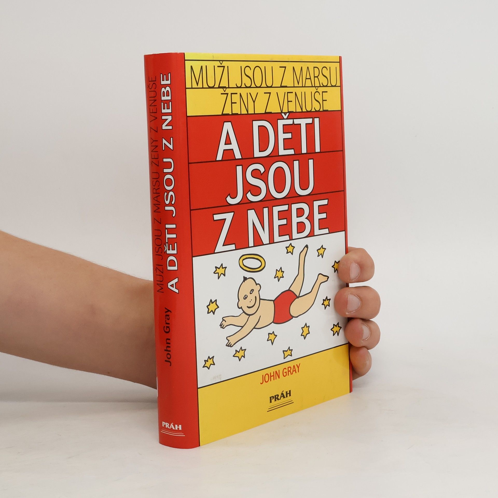 John Gray Muži jsou z Marsu, ženy z Venuše a děti jsou z nebe