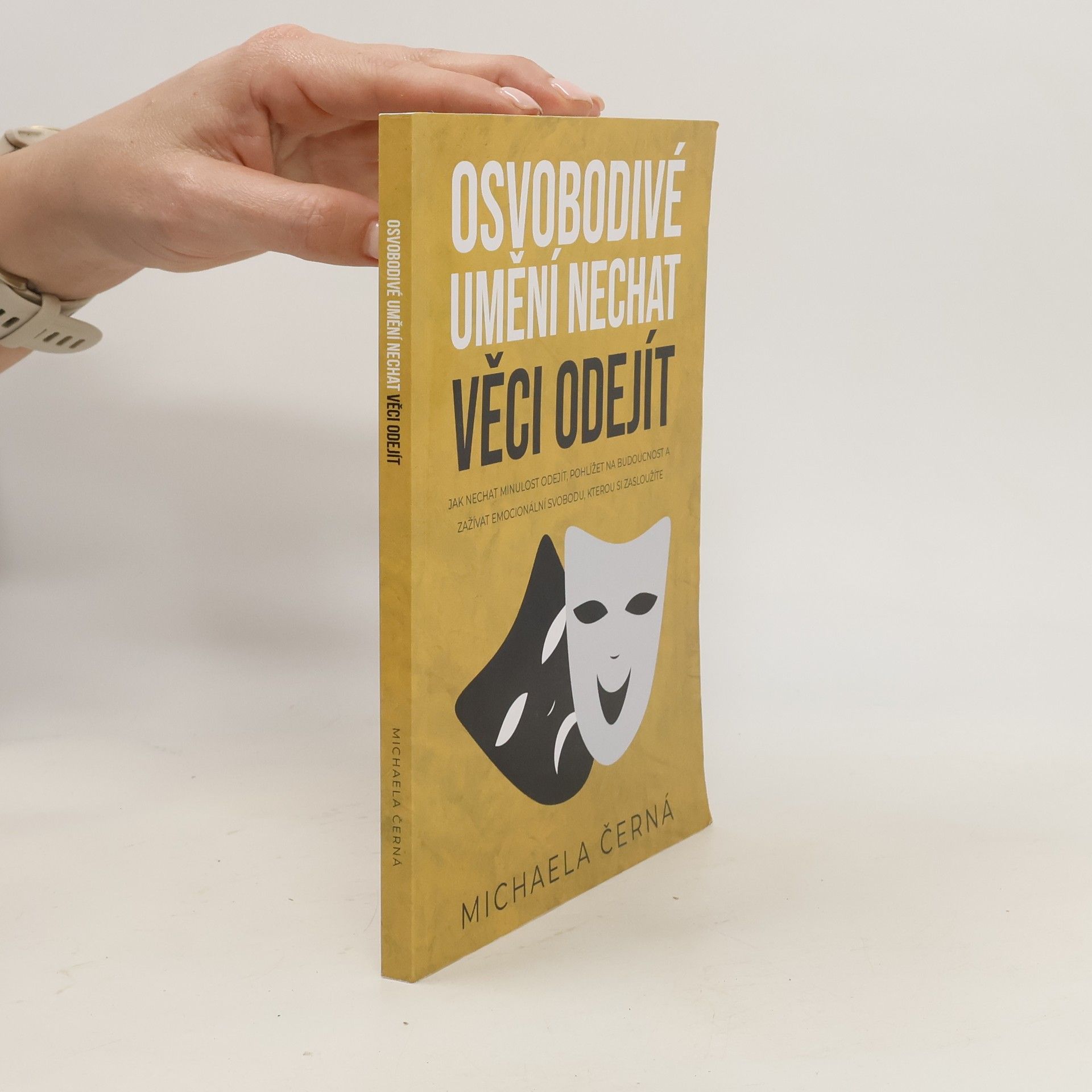 Michaela Černá Osvobodivé umění nechat věci odejít