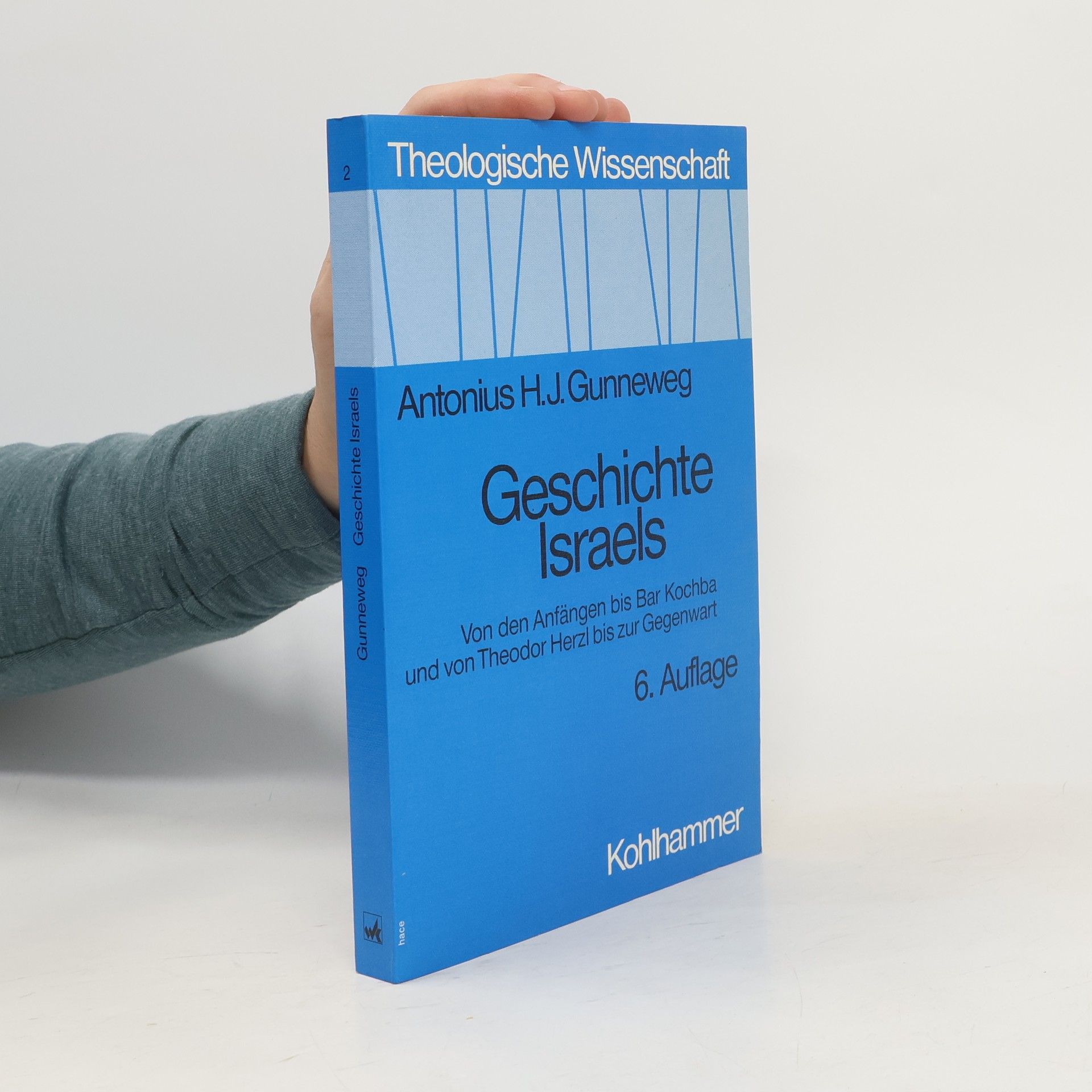 Antonius H. J. Gunneweg Geschichte Israels