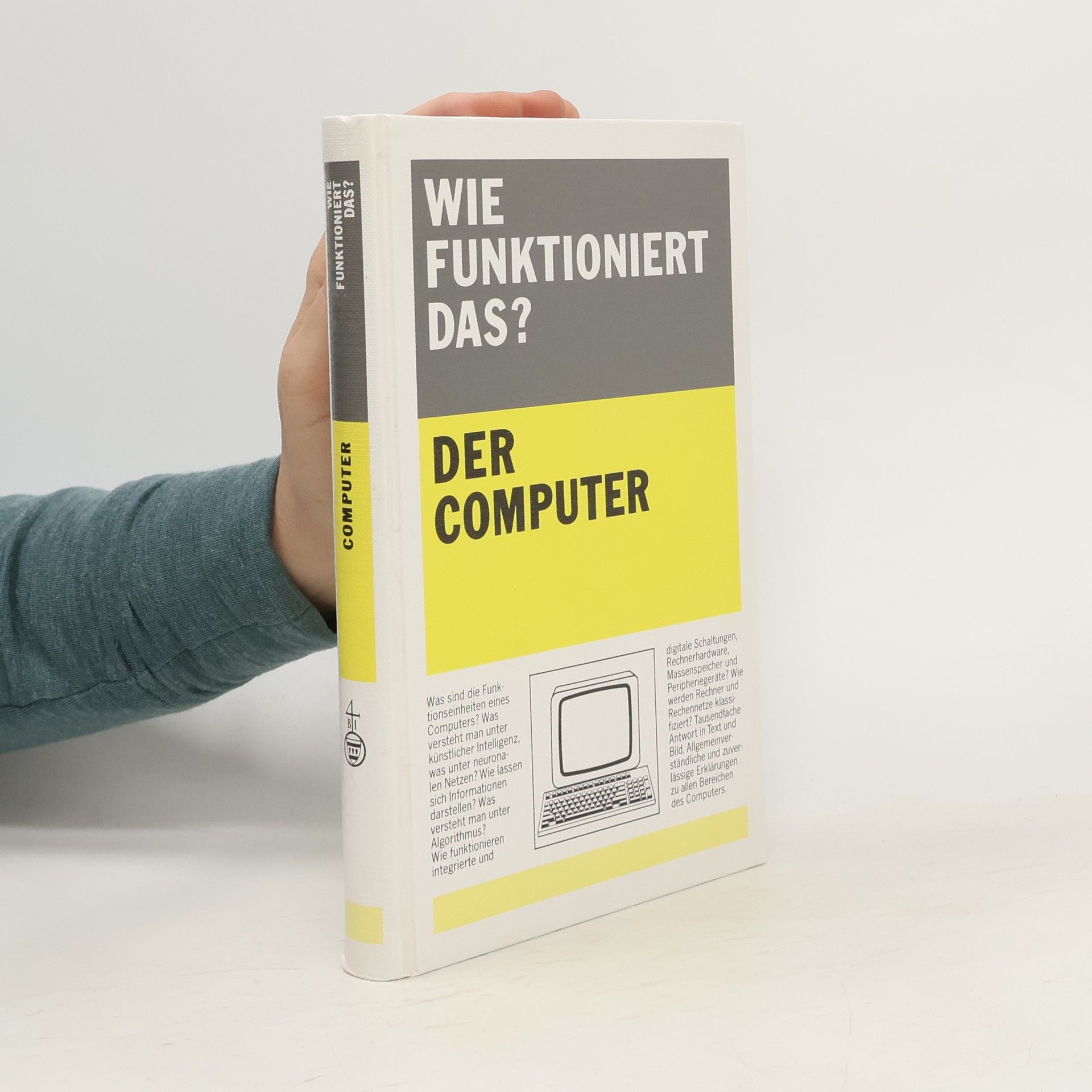 Ewald von Puttkamer Wie funktioniert das? Der Computer
