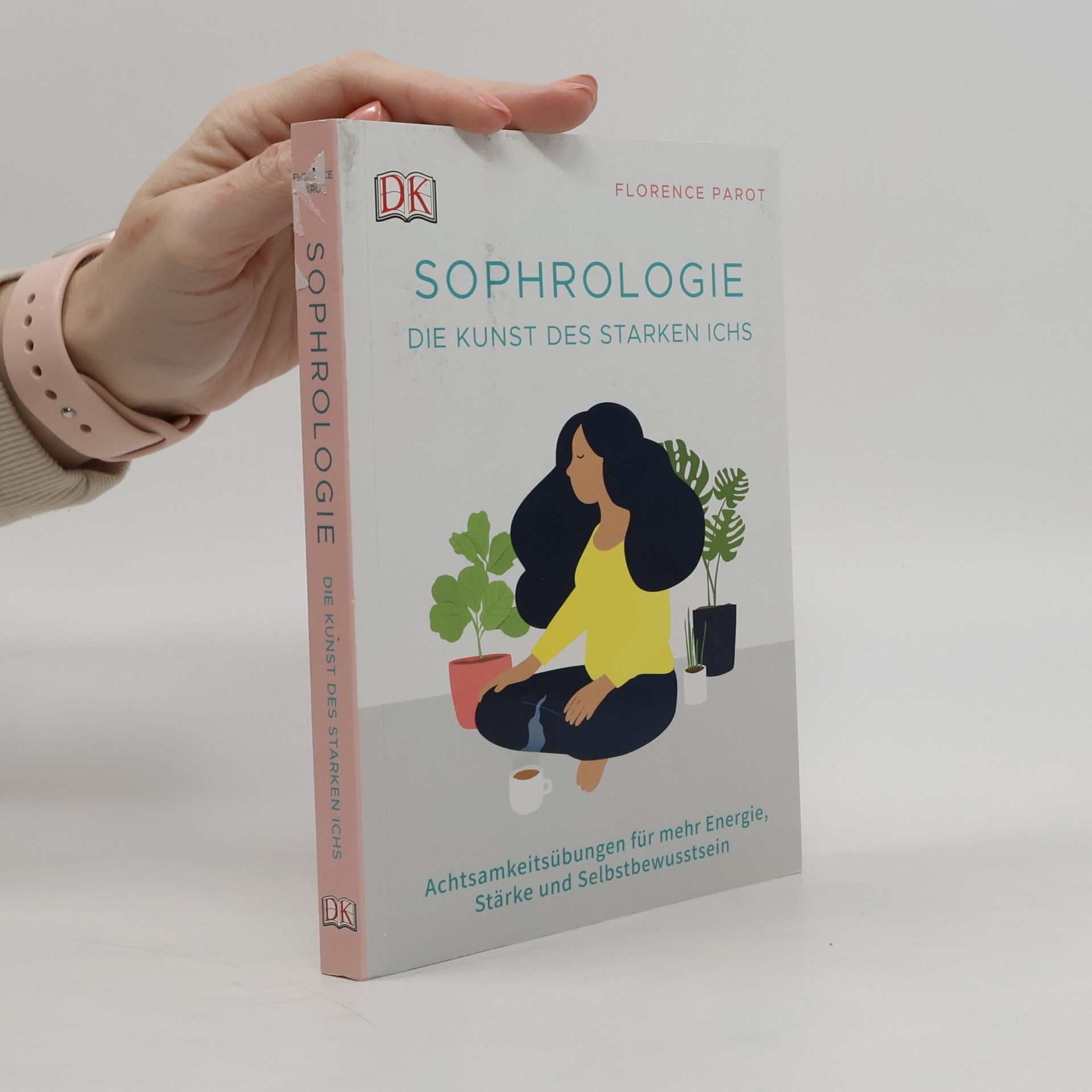 Florence Parot Sophrologie. Die Kunst des starken Ichs