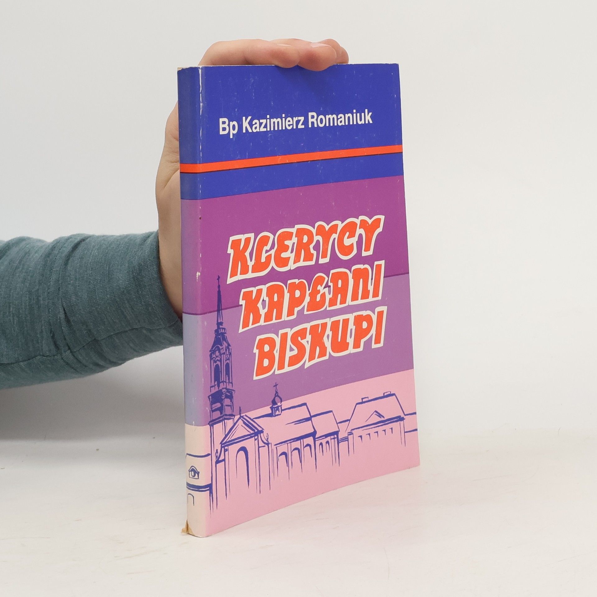Kazimierz Romaniuk Klerycy kapłani biskupi